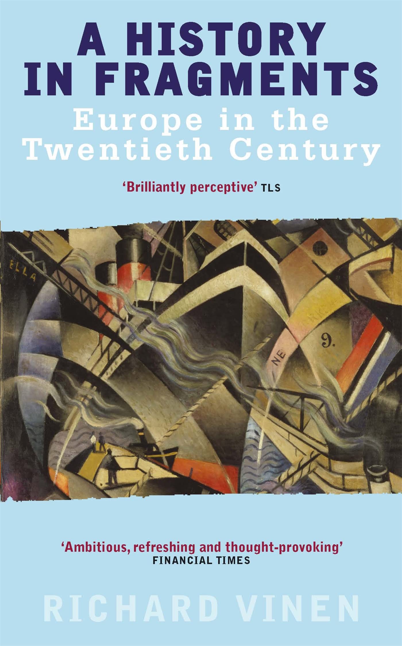 A History In Fragments: Europe in the Twentieth Century Politics & History