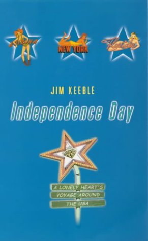 Independence Day: A Lonely Heart's Voyage Around the USA book