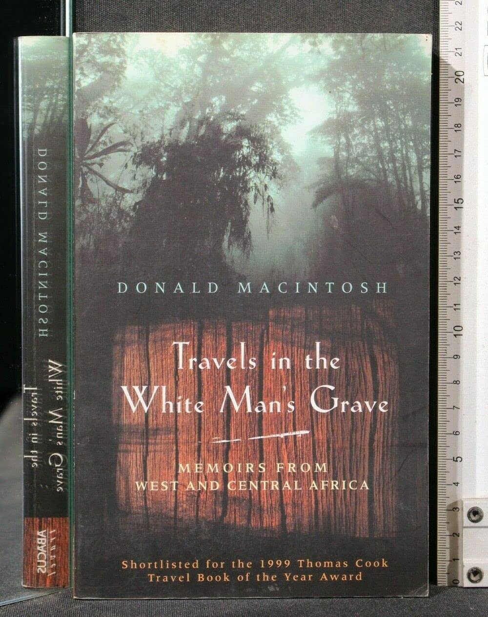Travels in the White Man's Grave Memories