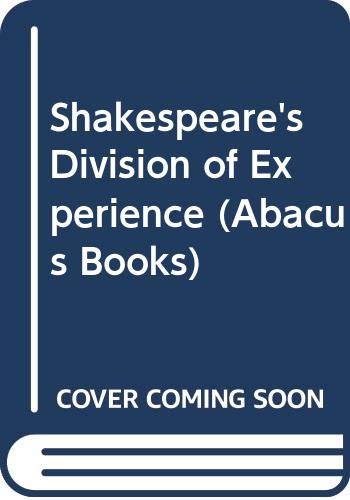 Shakespeare's Division of Experience (Abacus Books) Drama