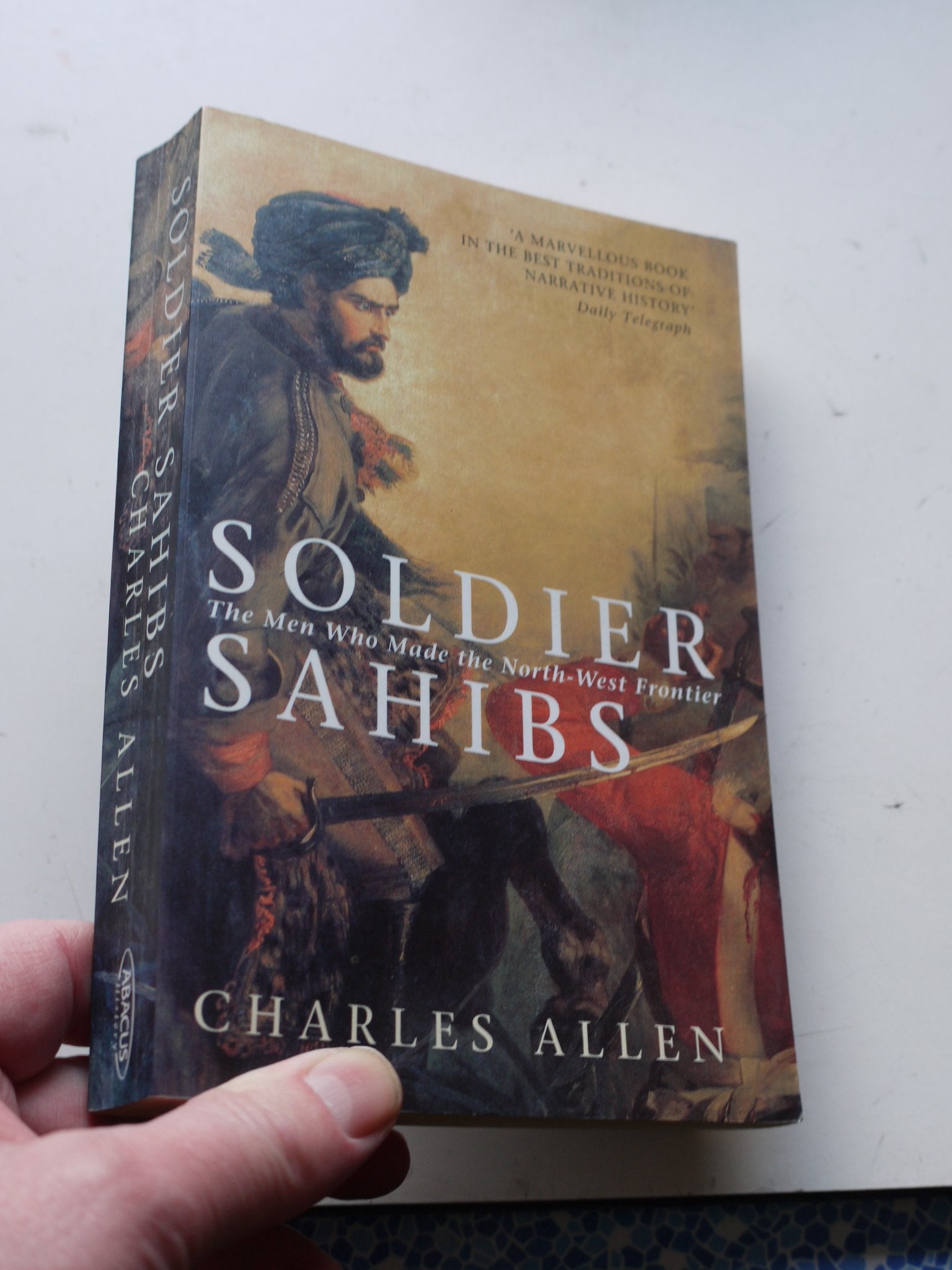 Soldier Sahibs: The Men Who Made the North-West Frontier Social Sciences