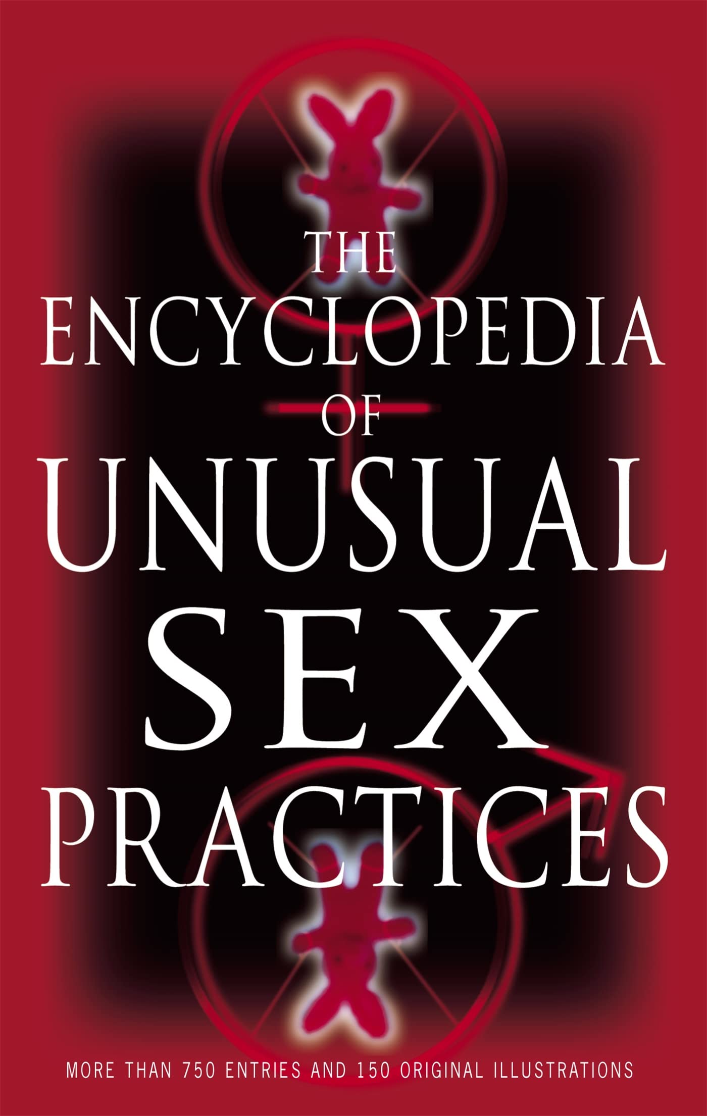 Encyclopedia Of Unusual Sex Practices Books