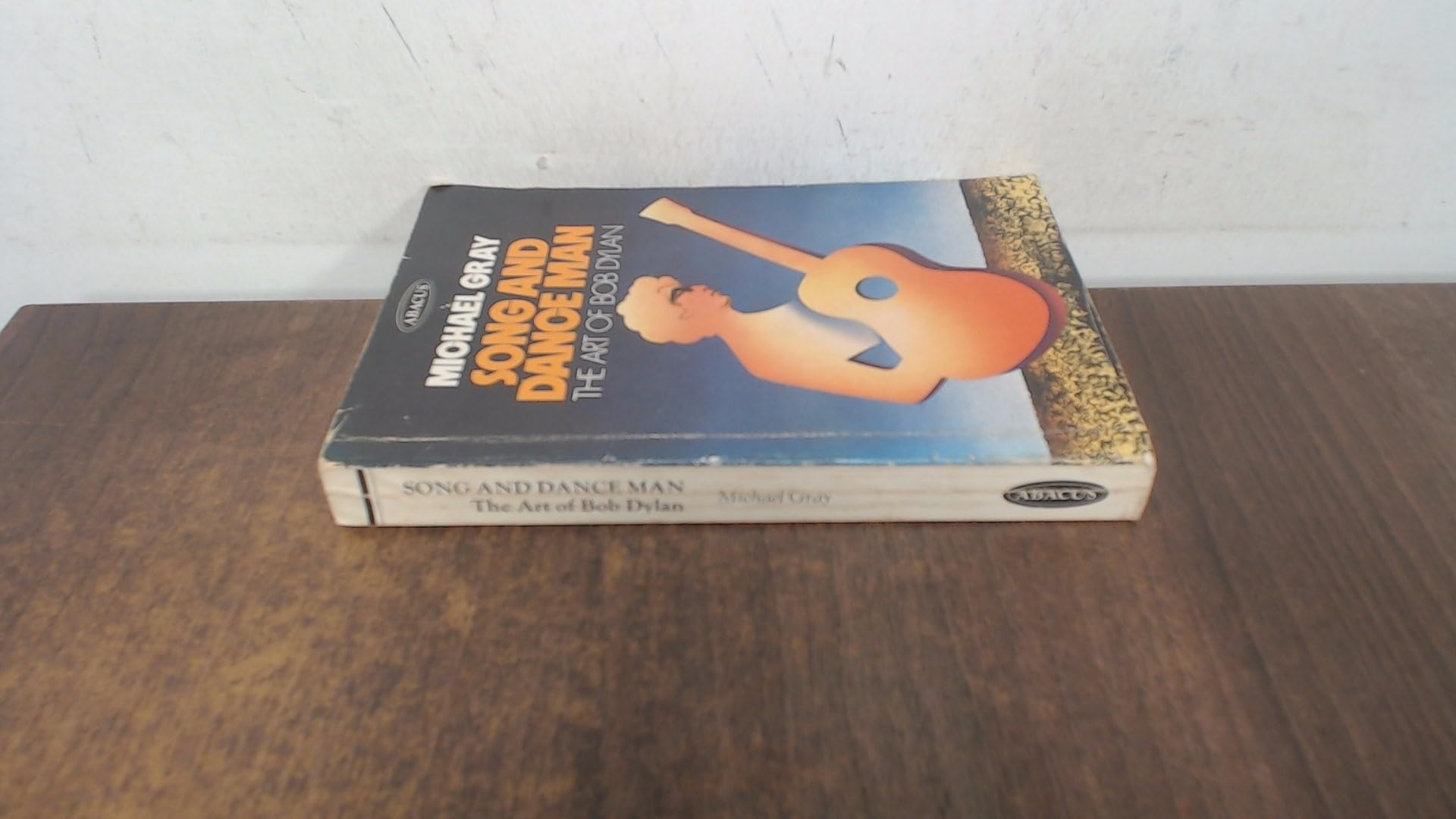 Song and Dance Man: The Art of Bob Dylan (Abacus Books) book