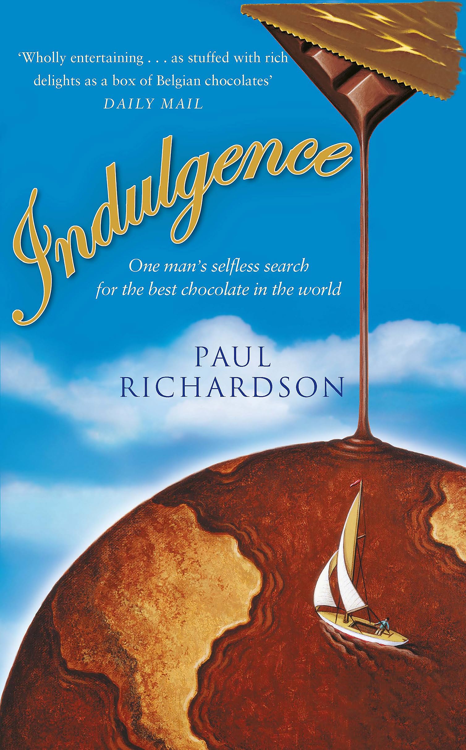 Indulgence: One Man's Selfless Search for the Best Chocolate in the World Travel