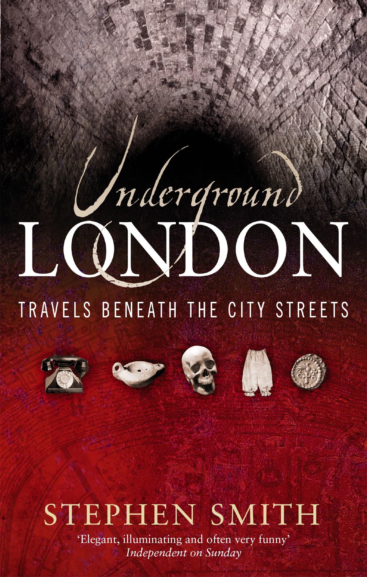 Underground London: Travels Beneath the City Streets Social Sciences