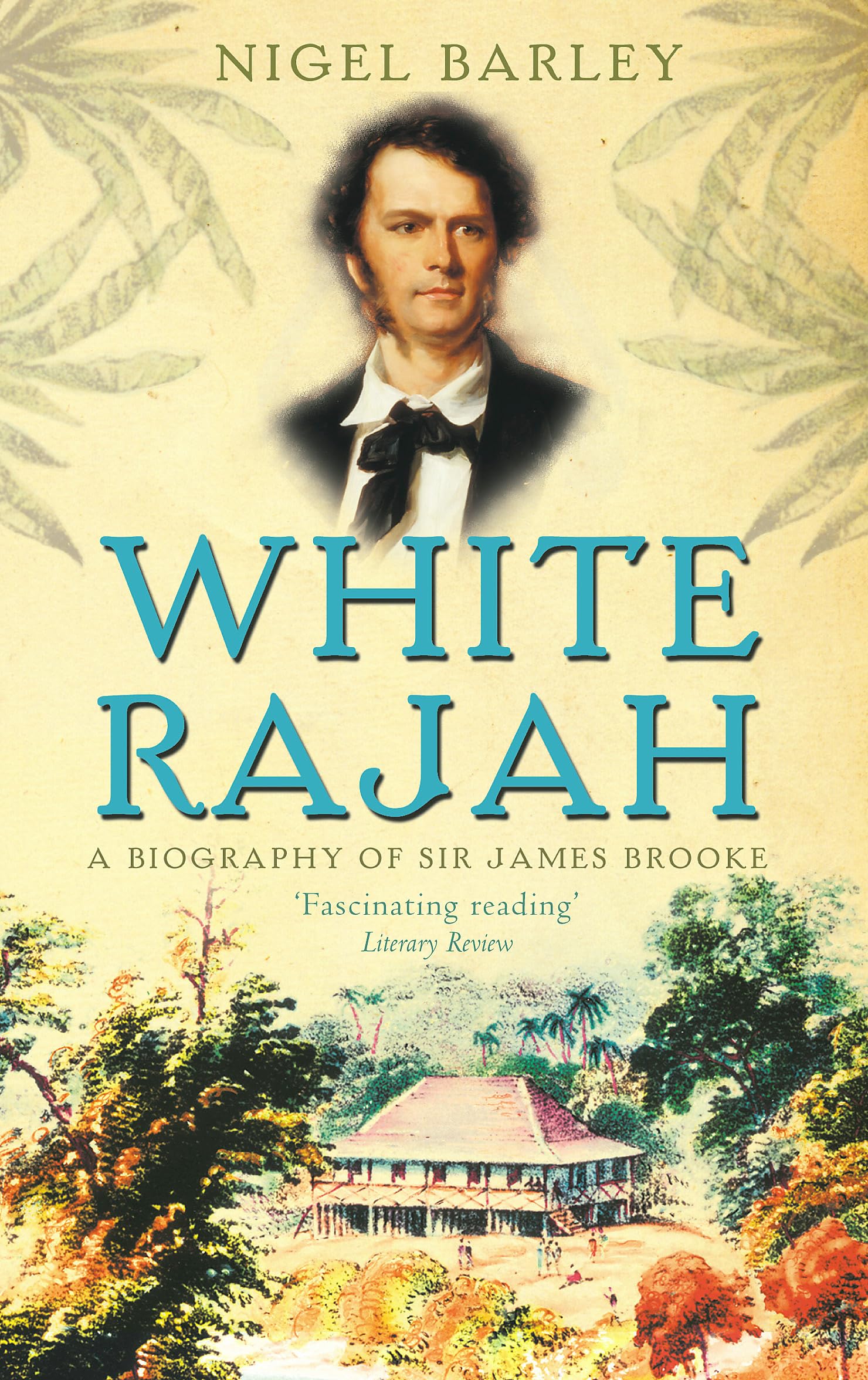 White Rajah: A Biography of Sir James Brooke Social Sciences