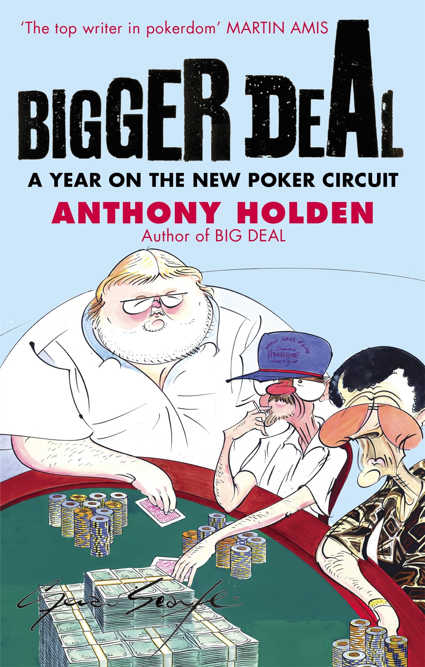 Bigger Deal: A Year on the 'New' Poker Circuit book