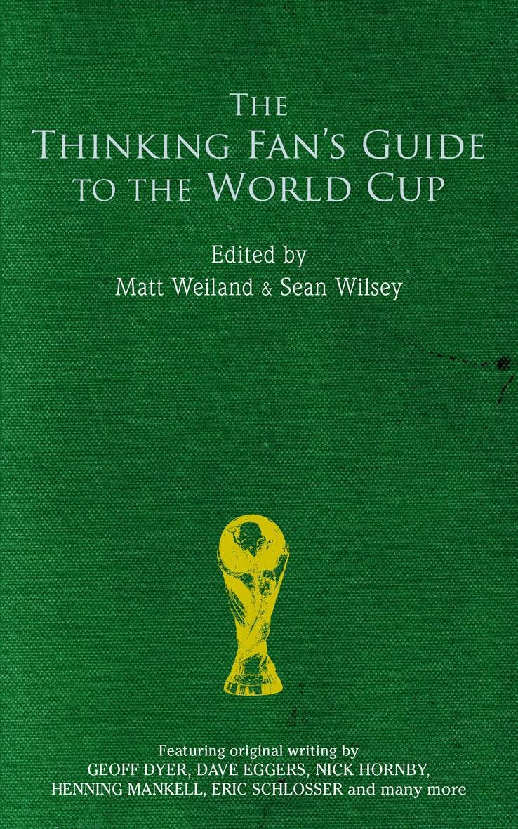 The Thinking Fan's Guide to the World Cup Leisure & Fun