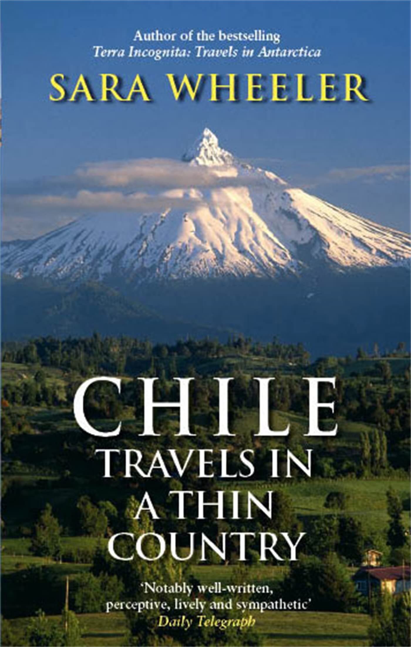 Chile: Travels In A Thin Country Travelogues