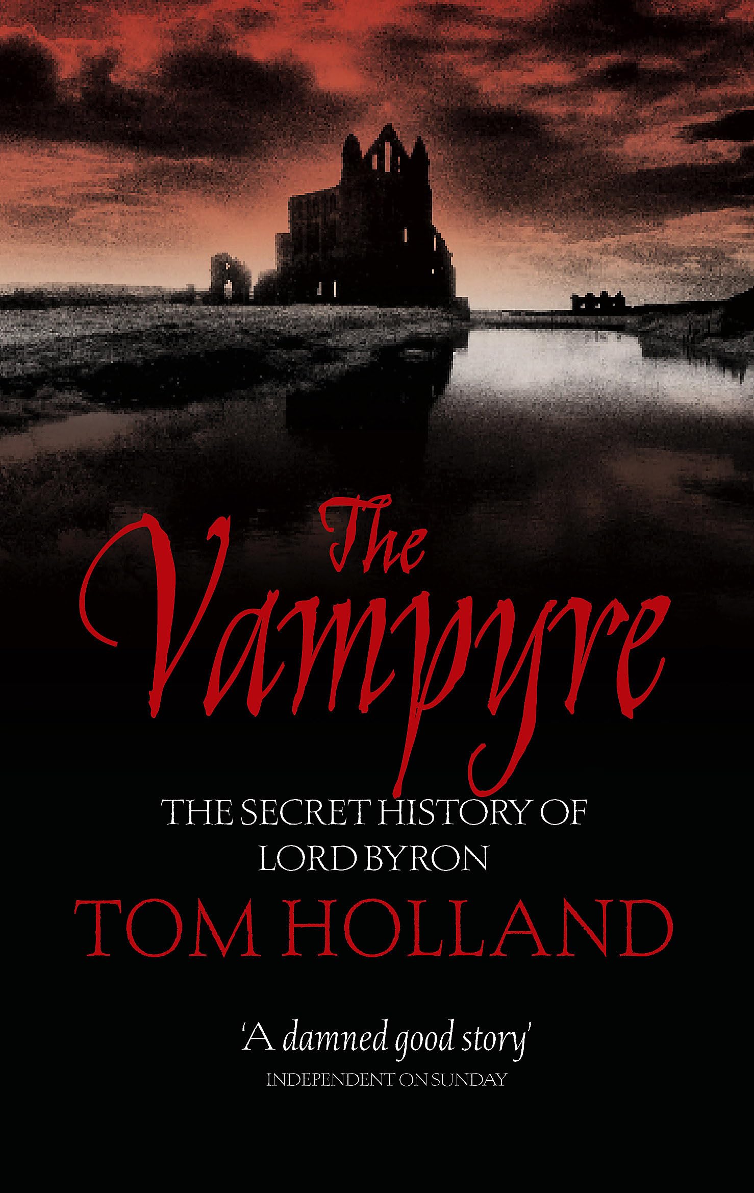 The Vampyre: the secret history of Lord Byron Contemporary literature