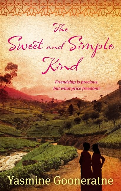 The Sweet And Simple Kind: A poetic account of a nation's troubled awakening book
