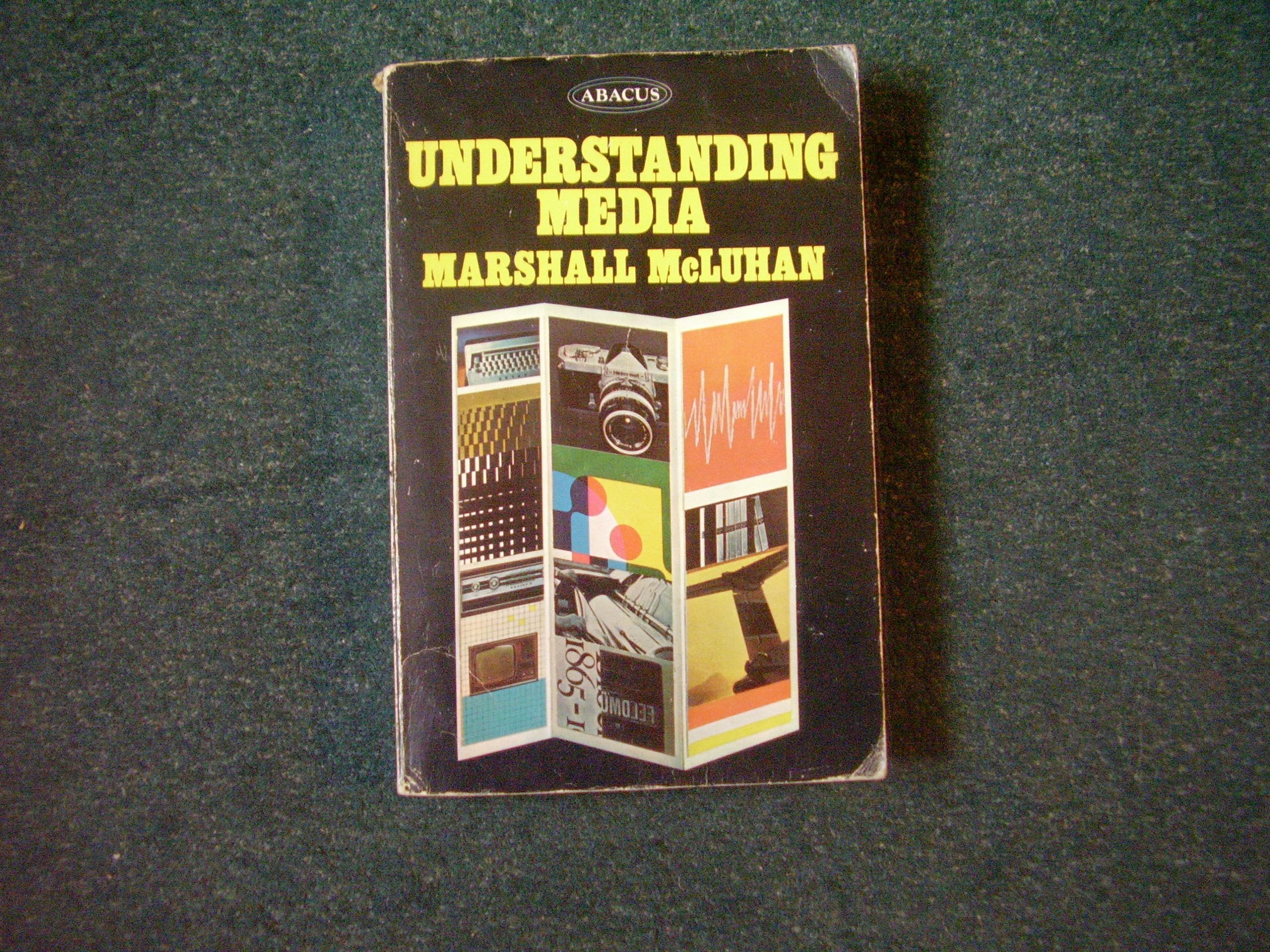 Understanding Media: The Extensions of Man (Abacus Books) Social Sciences