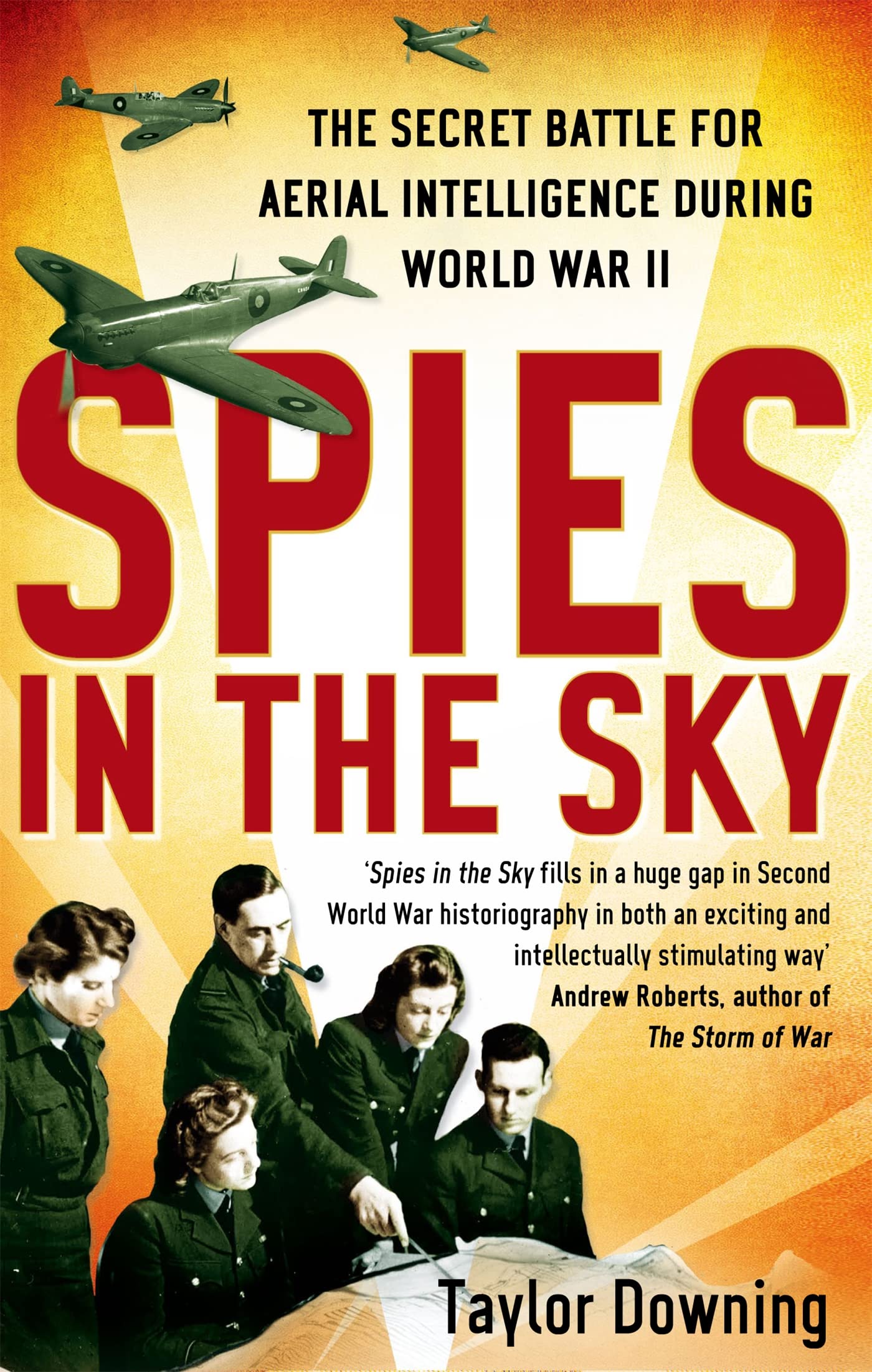 Spies In The Sky: The Secret Battle for Aerial Intelligence during World War II Social Sciences