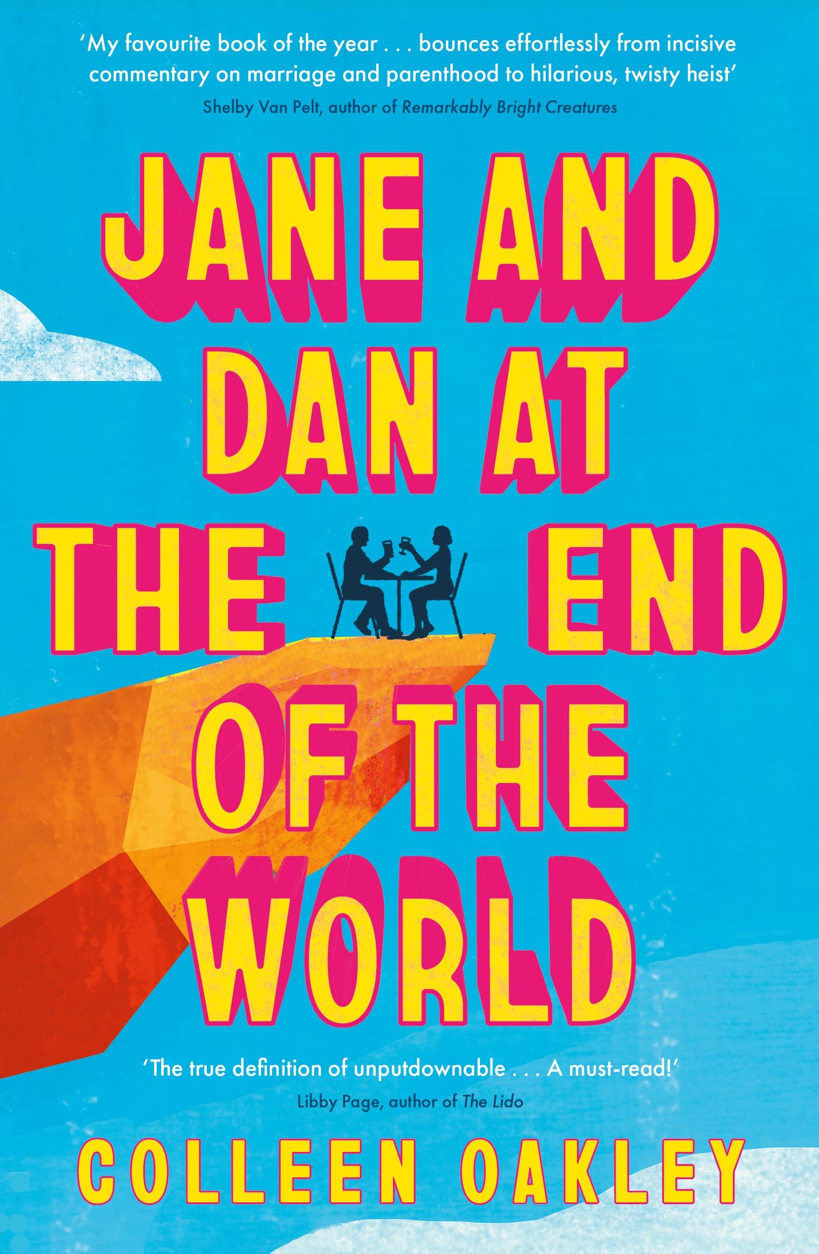Jane and Dan at the End of the World: 'Oakley is in a world of her own when it comes to creating loveable, quirky characters' Taylor Jenkins Reid Contemporary literature Books