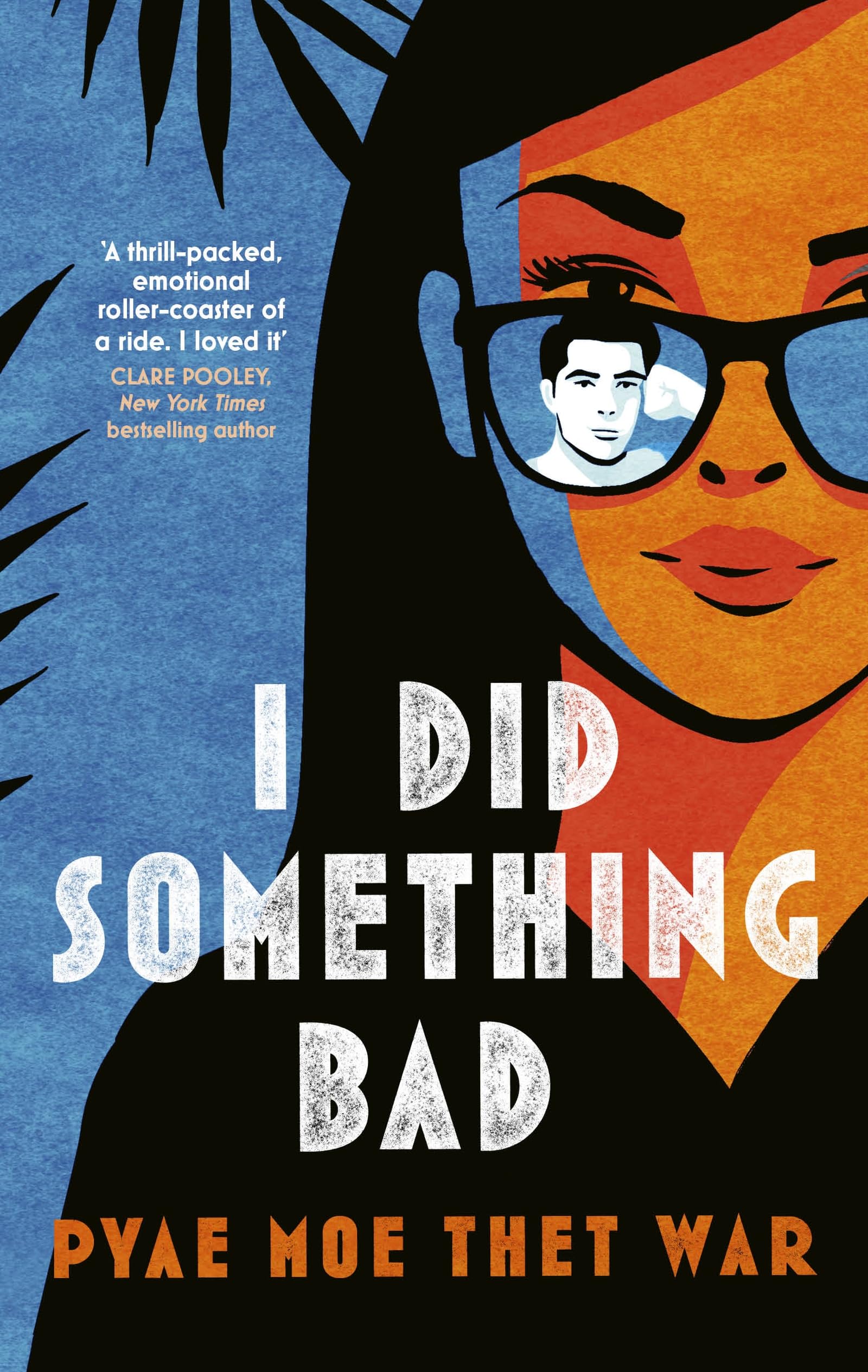 I Did Something Bad: An action packed, laugh-out-loud romantic comedy perfect for fans of Dial A for Aunties book