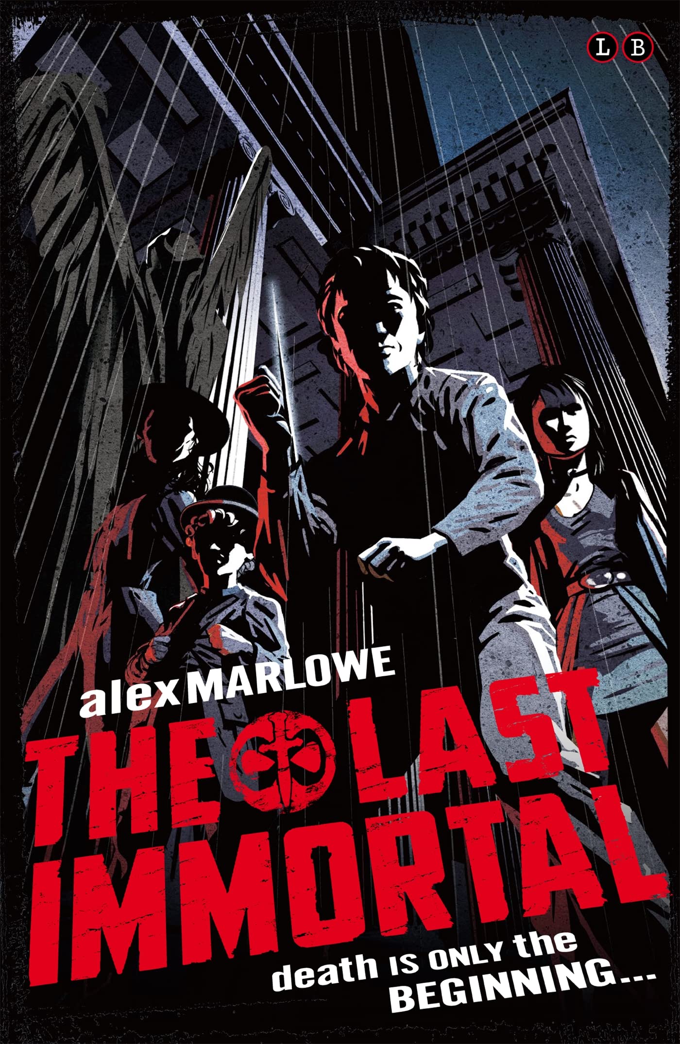 The Last Immortal: Book 1: Death is only the beginning Novels & Short Stories