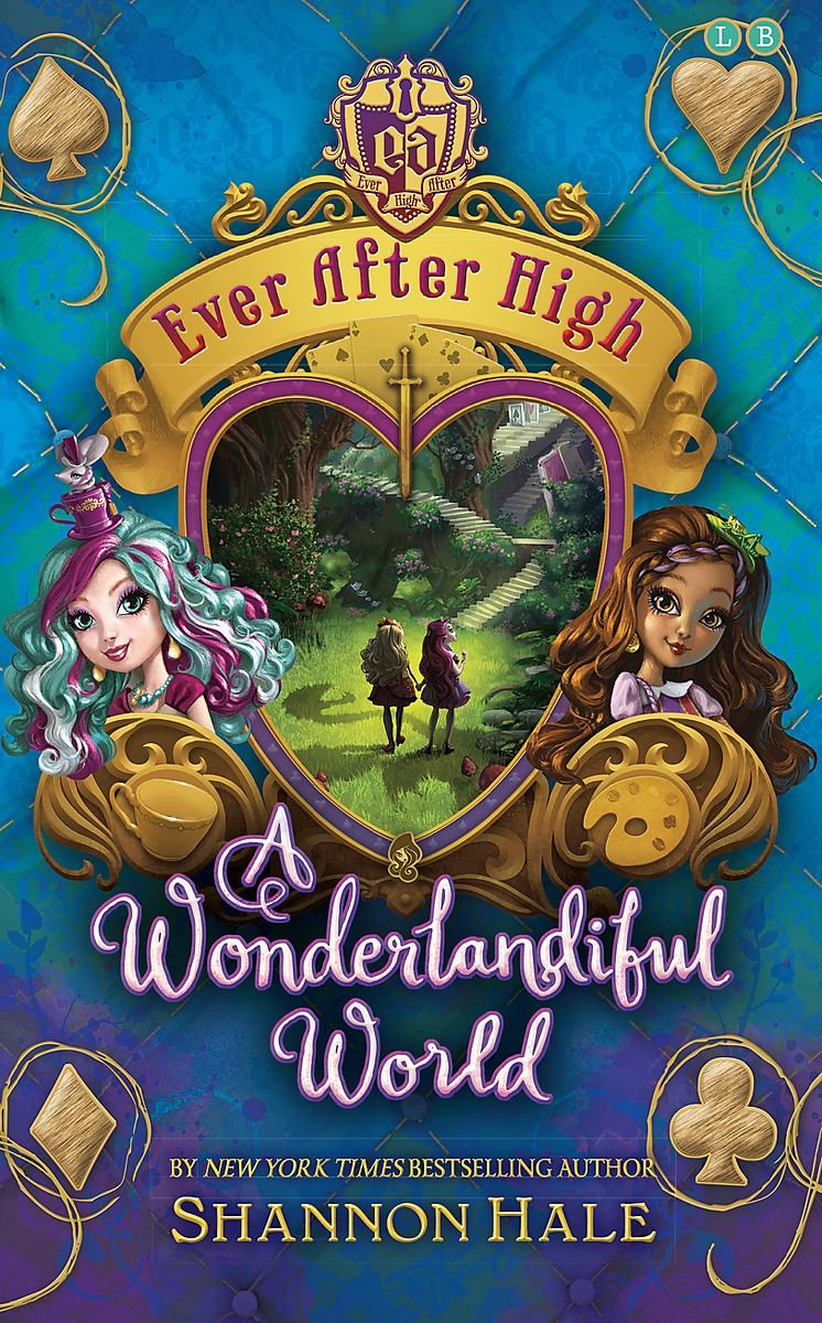 Ever After High: A Wonderlandiful World: Book 3 Non-fiction
