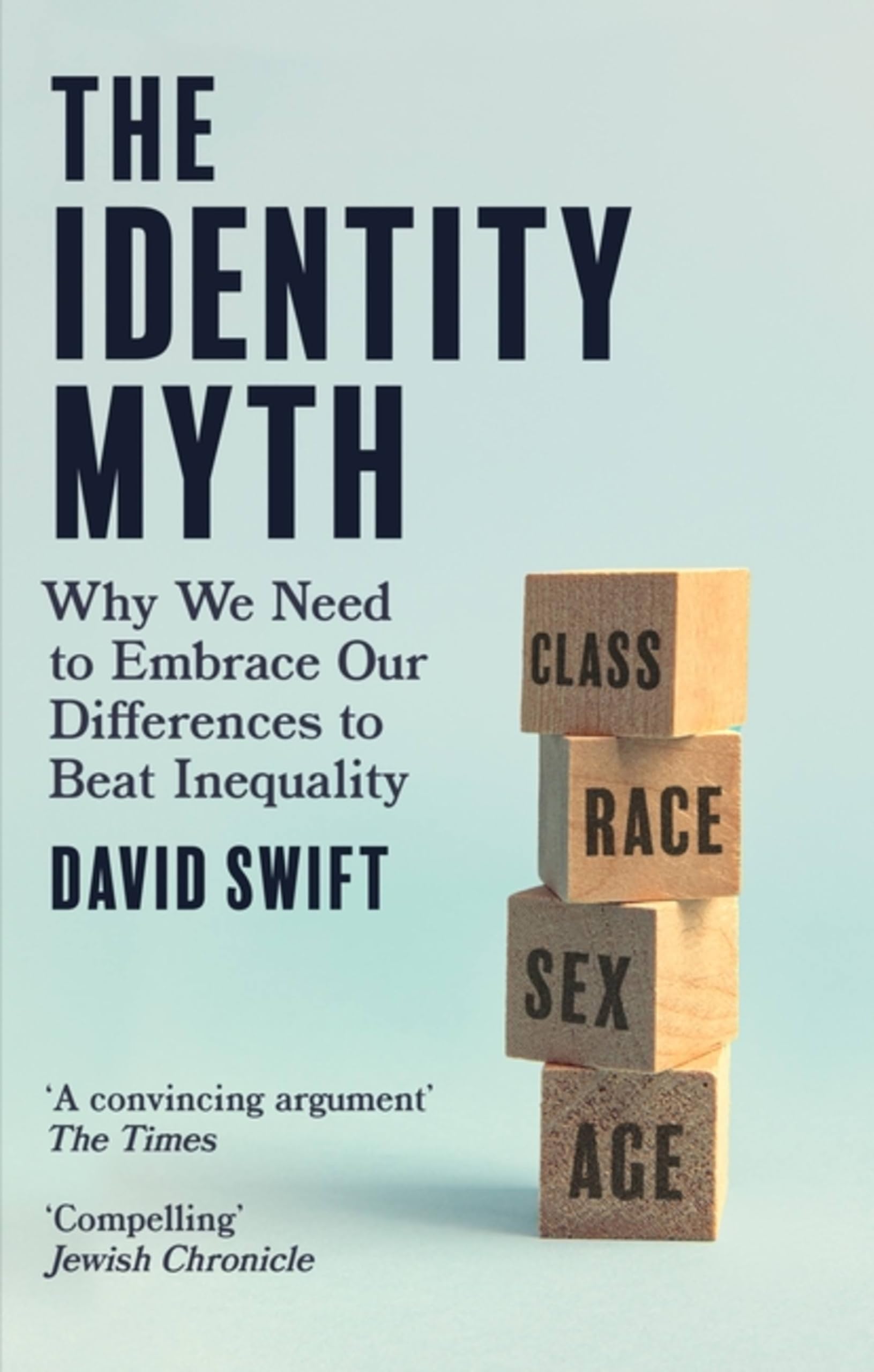 The Identity Myth: Why We Need to Embrace Our Differences to Beat Inequality Social Sciences