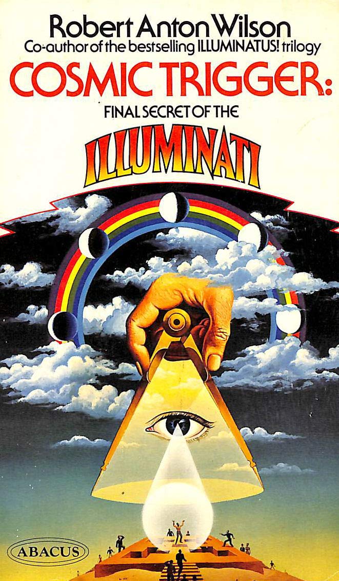 Cosmic Trigger: Final Secret of the Illuminati (Abacus Books) Religion & Esotericism