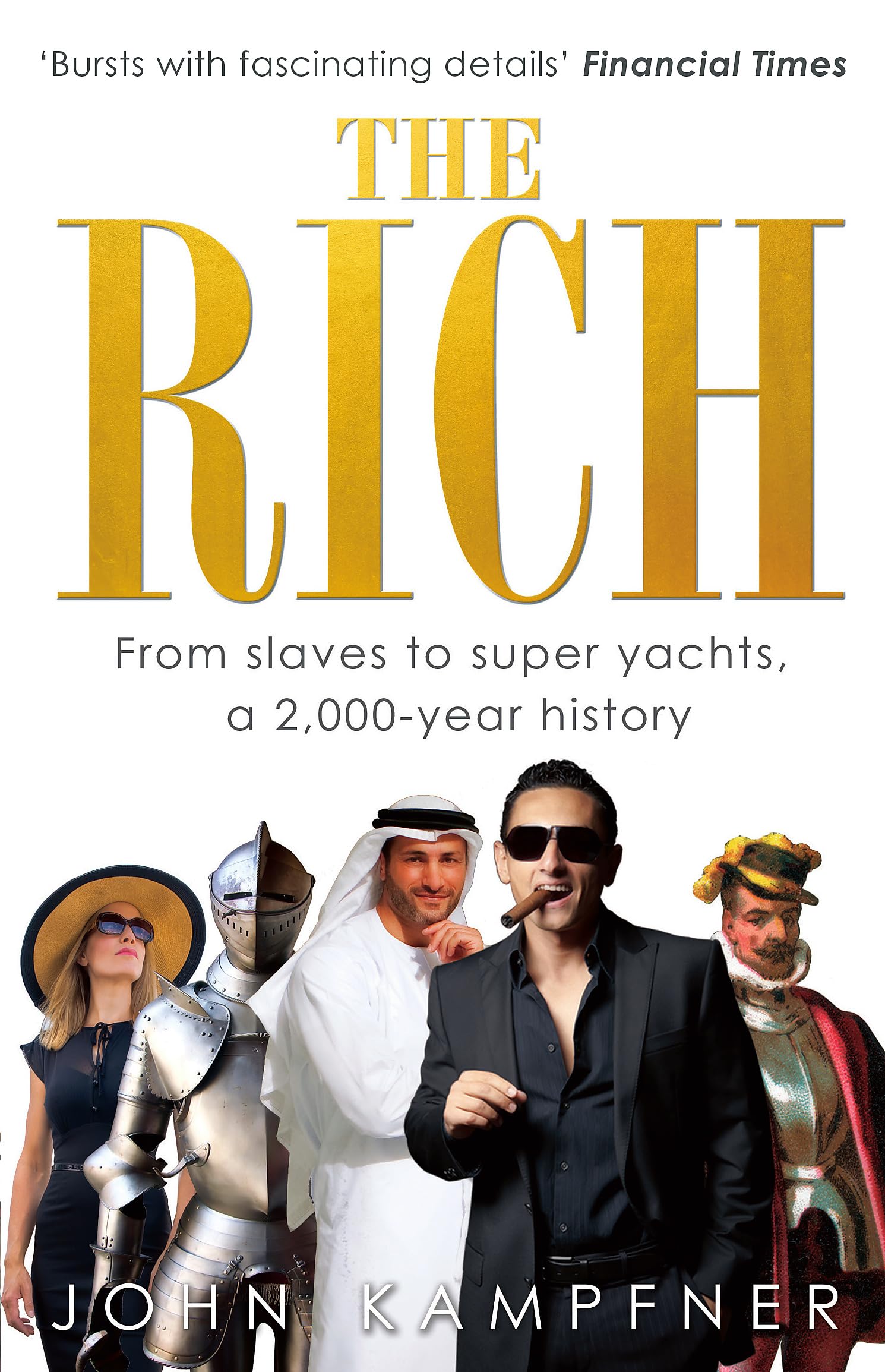 The Rich: From Slaves to Super-Yachts: A 2,000-Year History Law