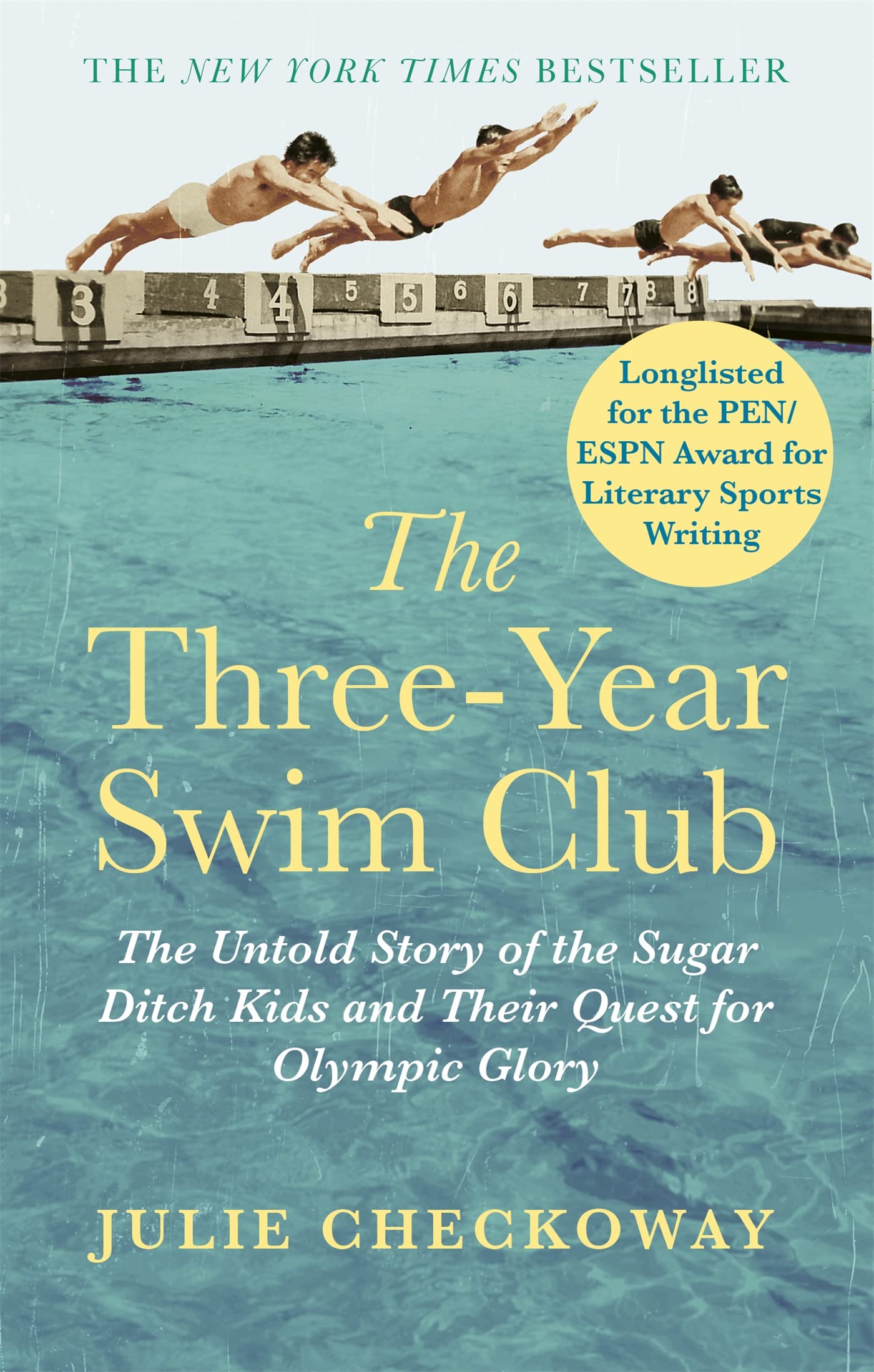 The Three-Year Swim Club: The Untold Story of the Sugar Ditch Kids and Their Quest for Olympic Glory Sports Books