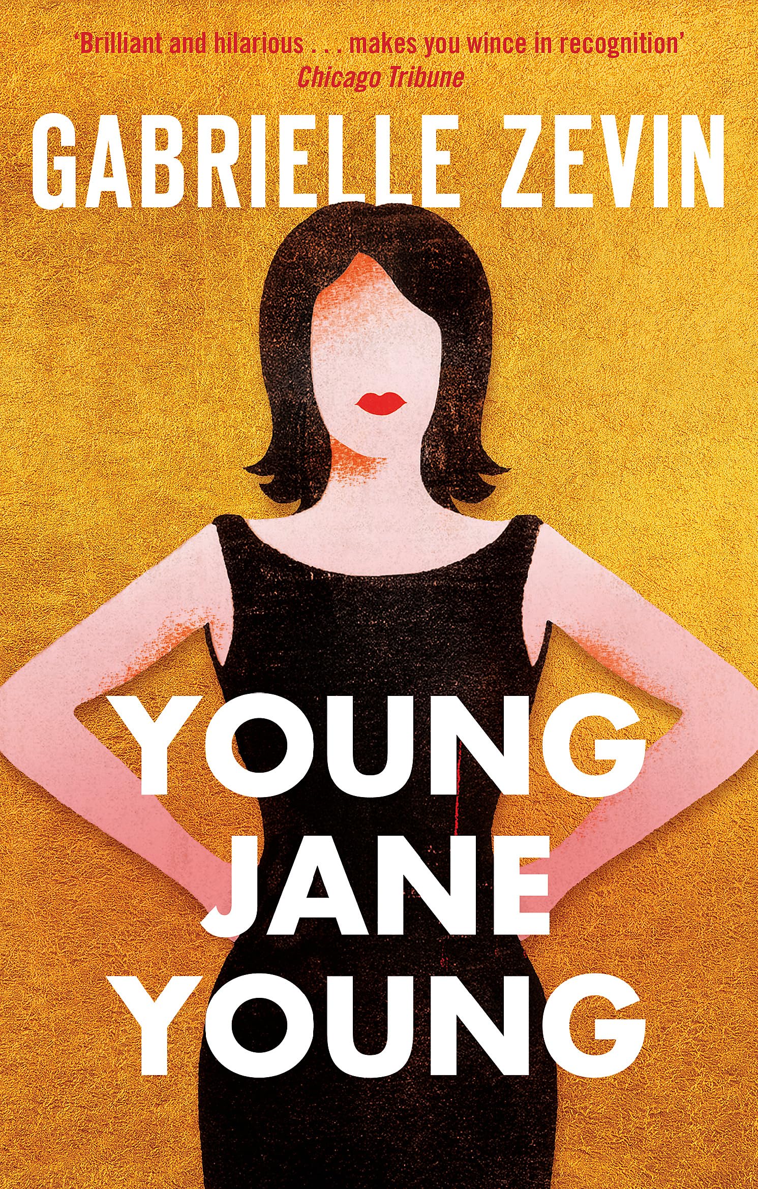 Young Jane Young: by the Sunday Times bestselling author of Tomorrow, and Tomorrow, and Tomorrow Contemporary literature