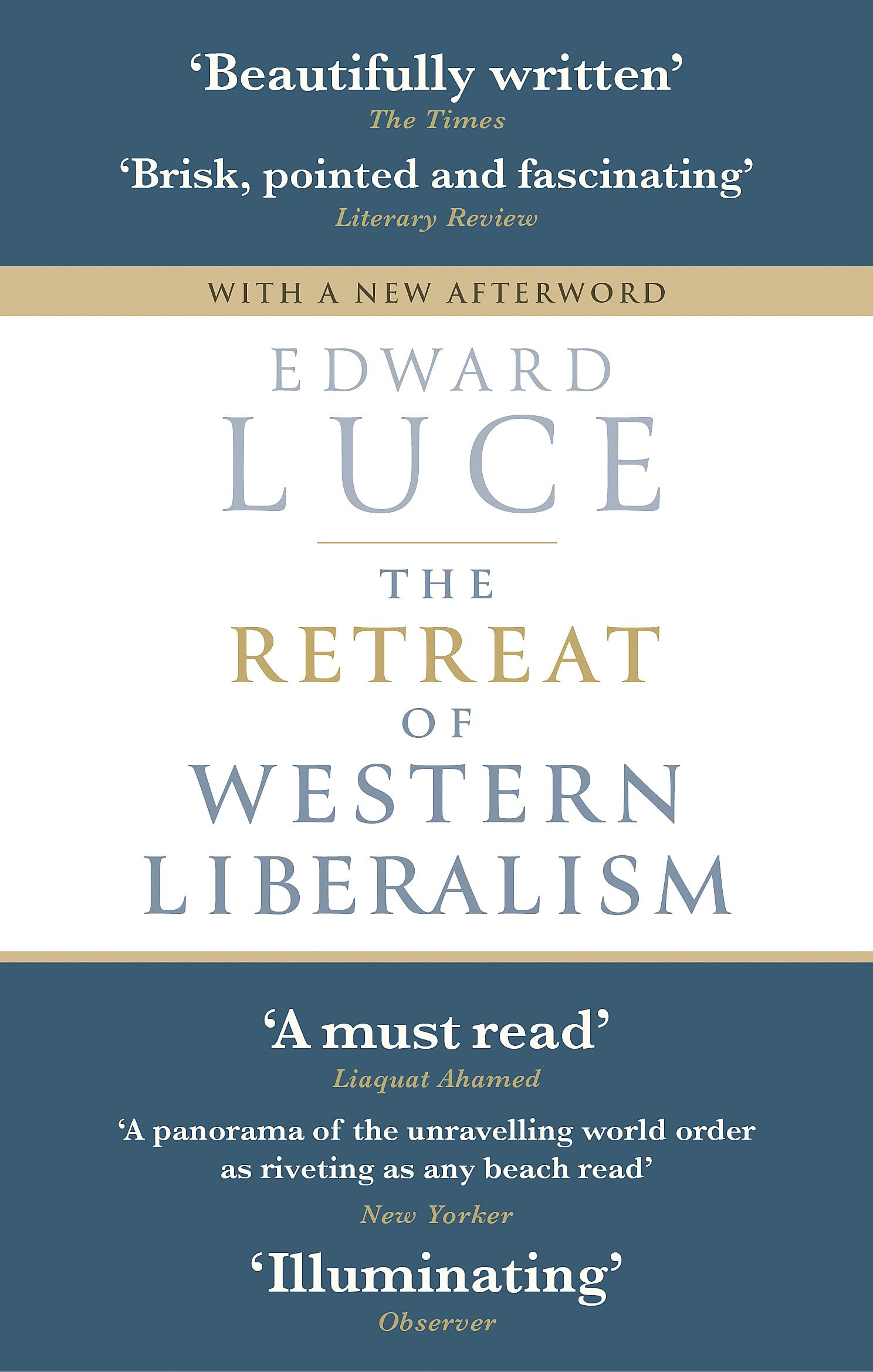 The Retreat of Western Liberalism Business, Finance & Career