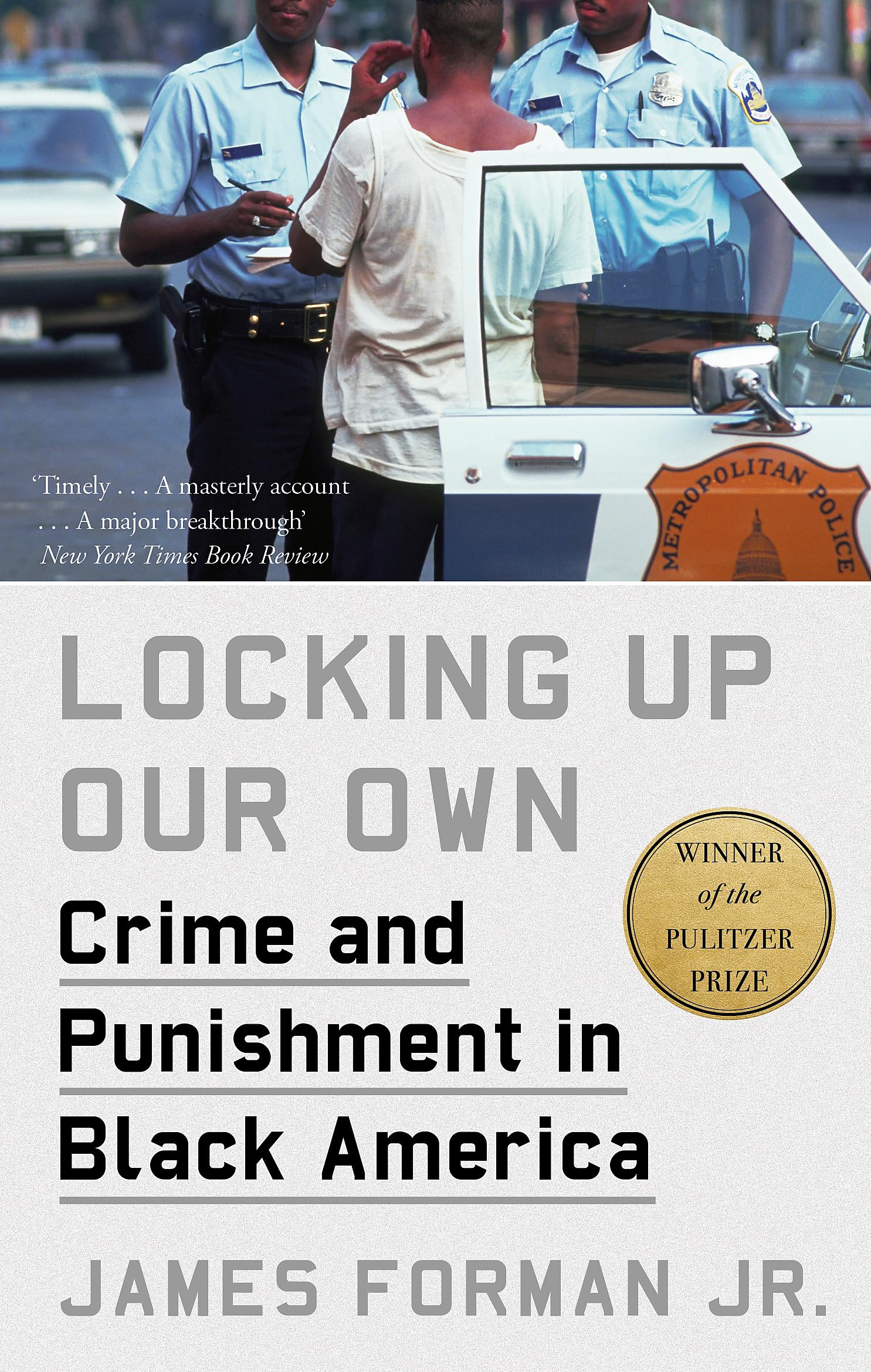 Locking Up Our Own: Winner of the Pulitzer Prize book