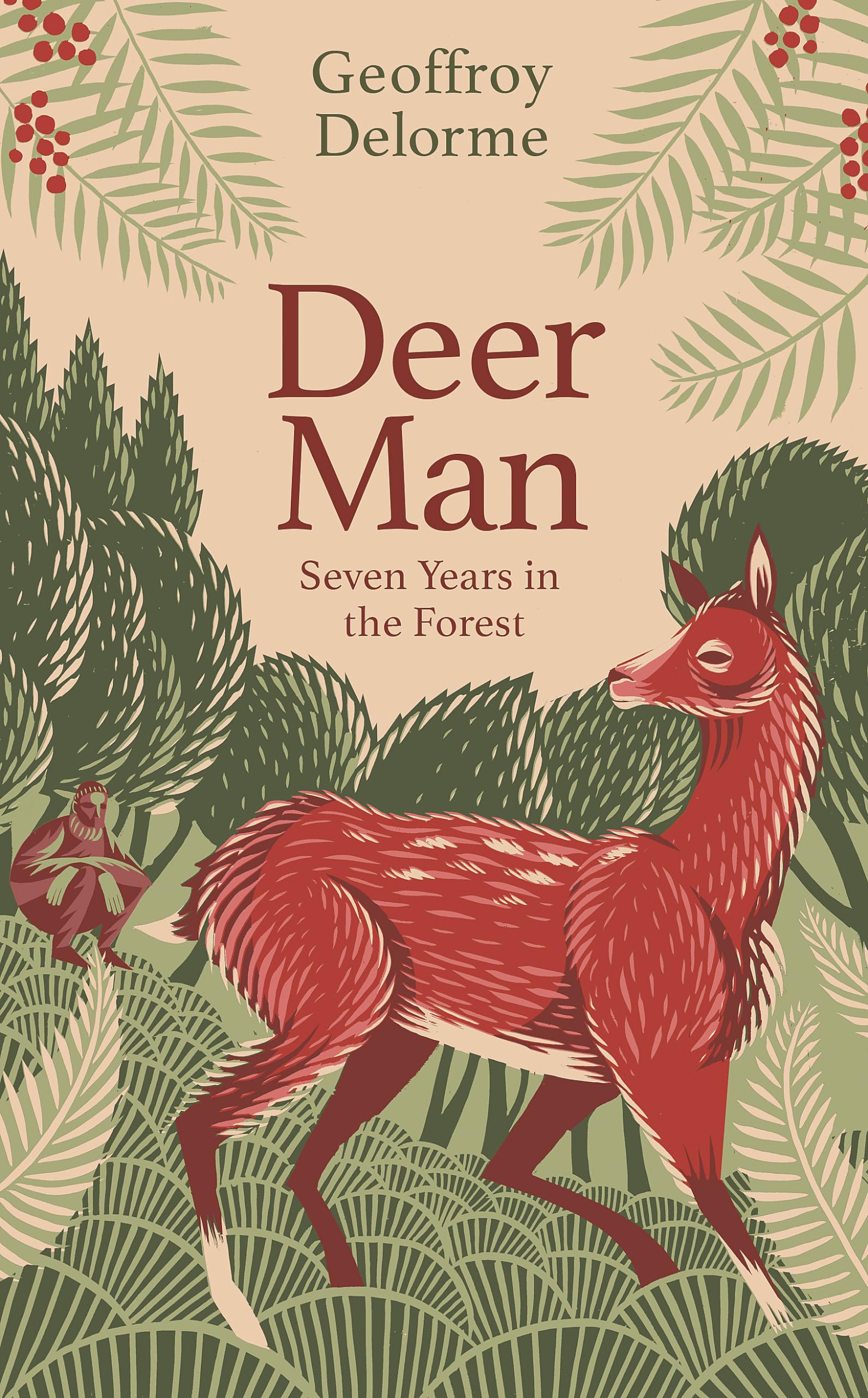 Deer Man: Seven Years in the Forest Science
