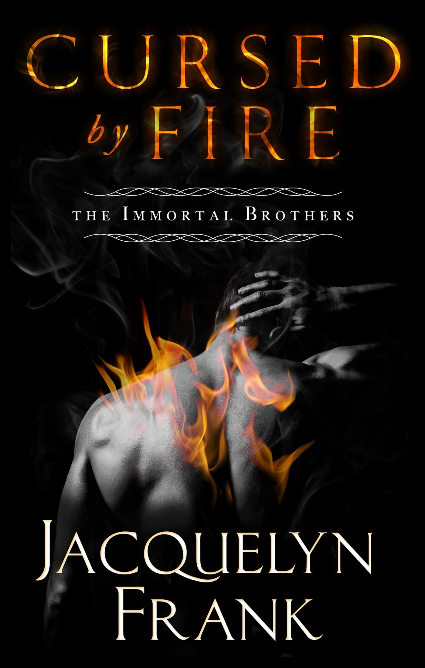 Cursed By Fire: Number 1 in series (Immortal Brothers) Contemporary literature