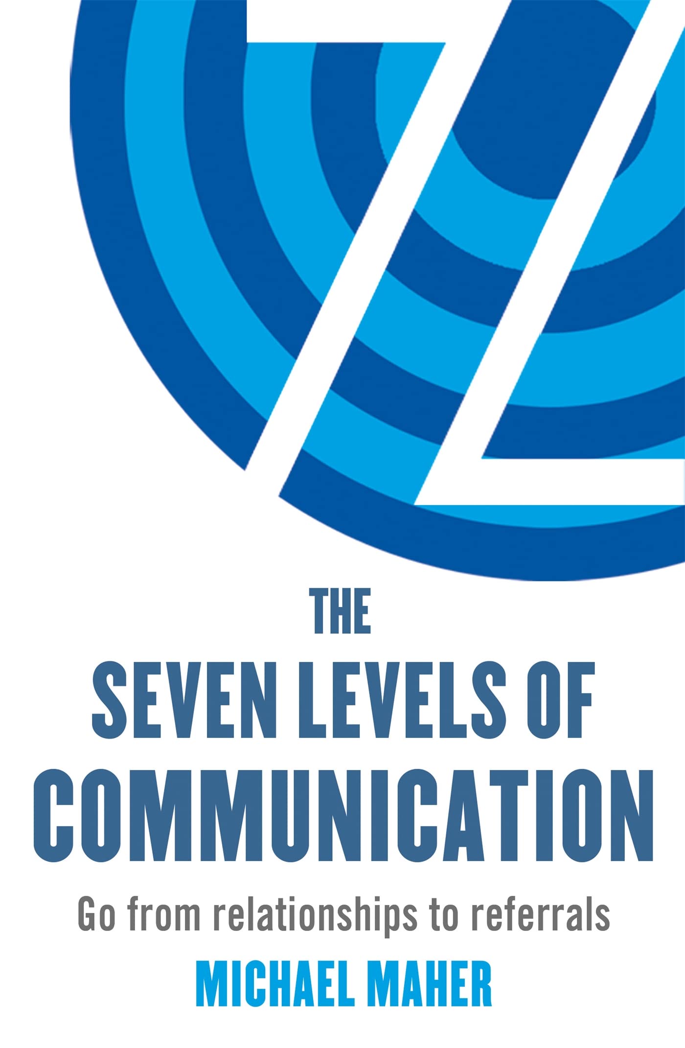 The Seven Levels of Communication Business, Finance & Career