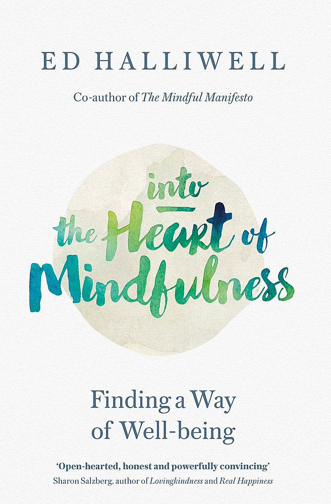 Into the Heart of Mindfulness: Finding a Way of Well-being Lifestyle