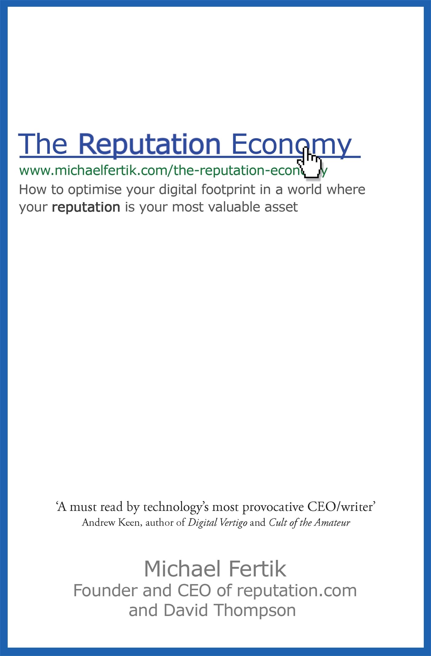 The Reputation Economy: How to Optimise Your Digital Footprint in a World Where Your Reputation Is Your Most Valuable Asset book
