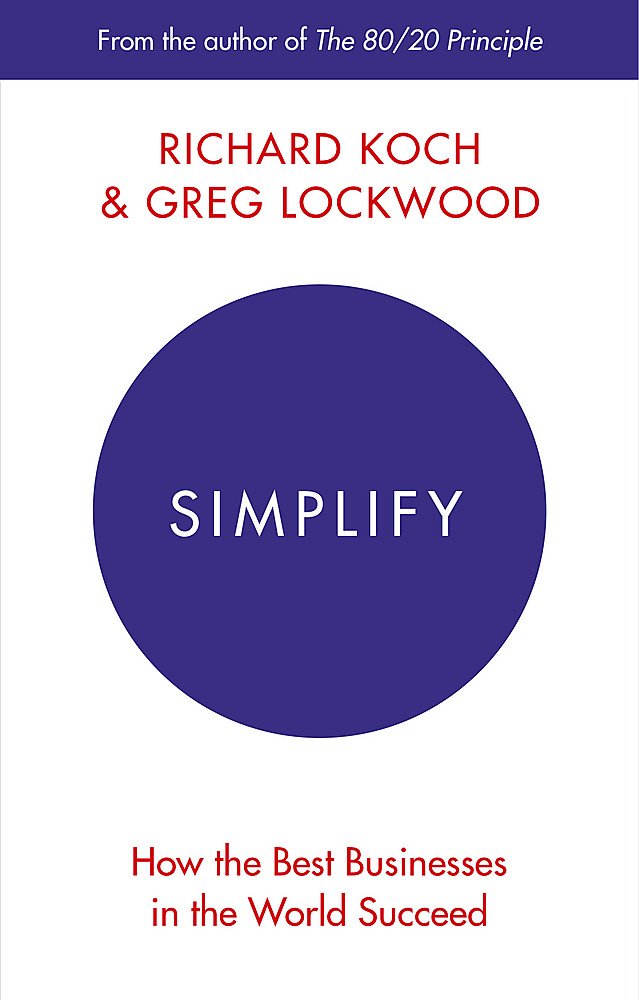 Simplify: How the Best Businesses in the World Succeed Law