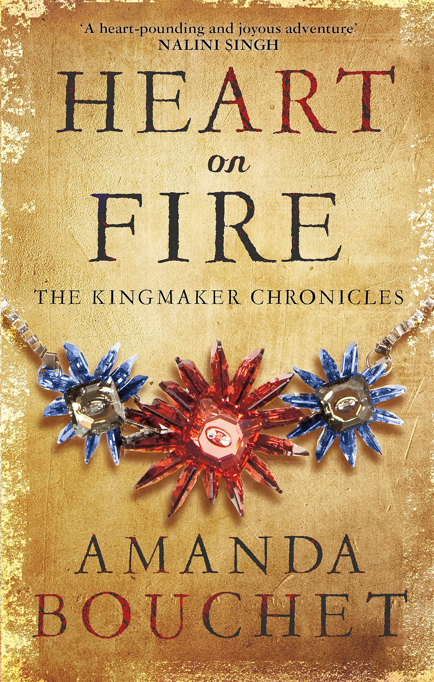 Heart on Fire: Enter a spellbinding world of romantic fantasy (The Kingmaker Chronicles) Contemporary literature