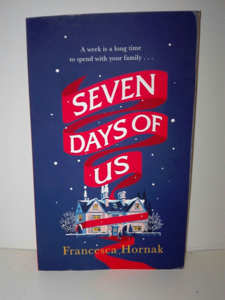 Seven Days of Us: One of the best family dramas you'll ever read: the most hilarious and life-affirming novel about a family in crisis, Nominiert: Desmond Elliott Prize 2018 Contemporary literature Books