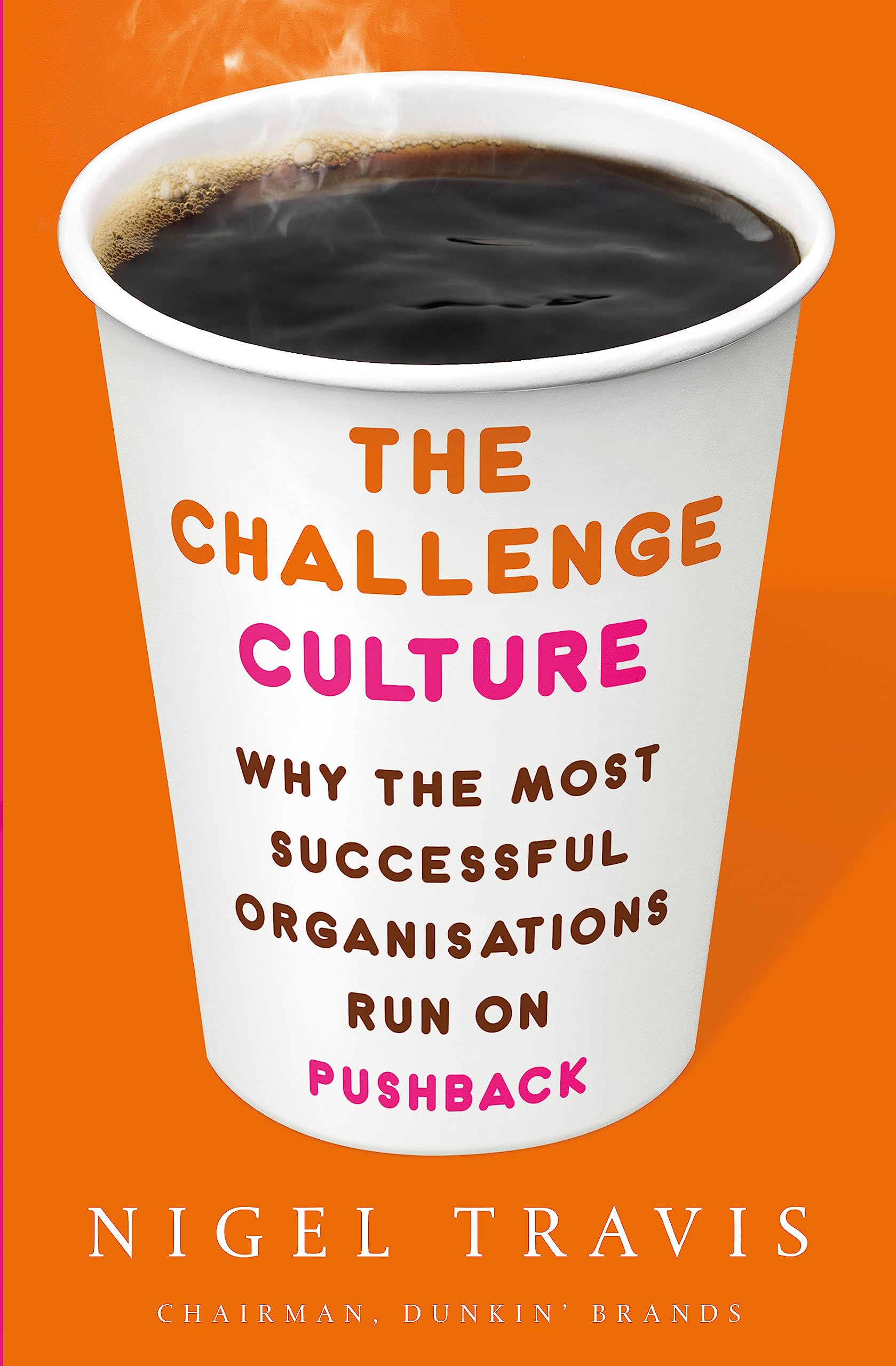 The Challenge Culture: Why the Most Successful Organizations Run on Pushback Law