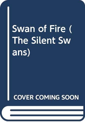 Swan of Fire (The Silent Swans) Action & Adventure