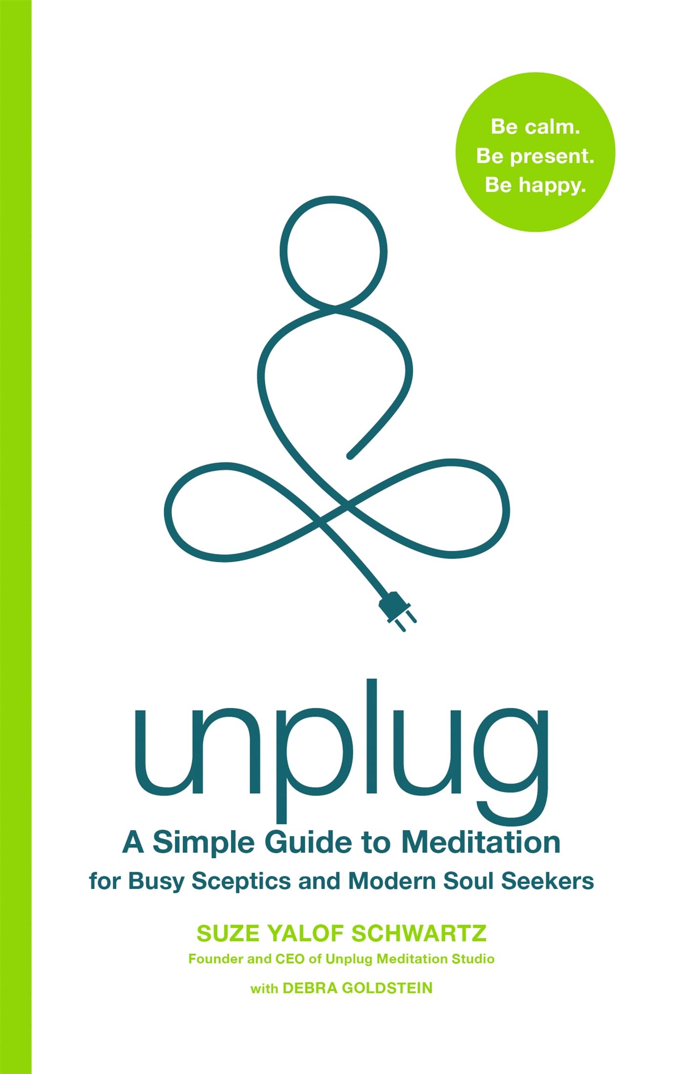 Unplug: A Simple Guide to Meditation for Busy Sceptics and Modern Soul Seekers Health, Nutrition & Fitness