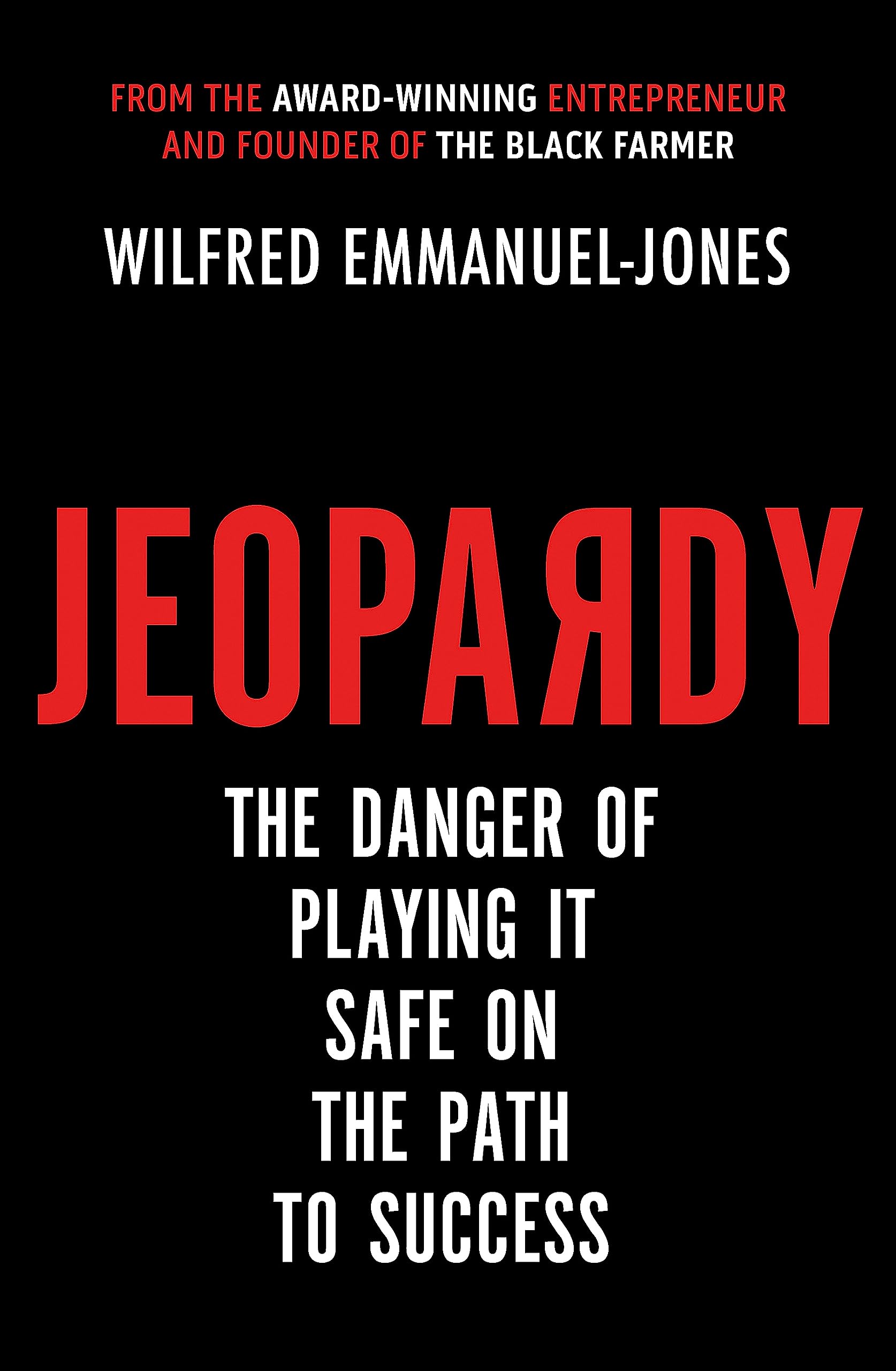 Jeopardy: The Danger of Playing It Safe on the Path to Success Social Sciences