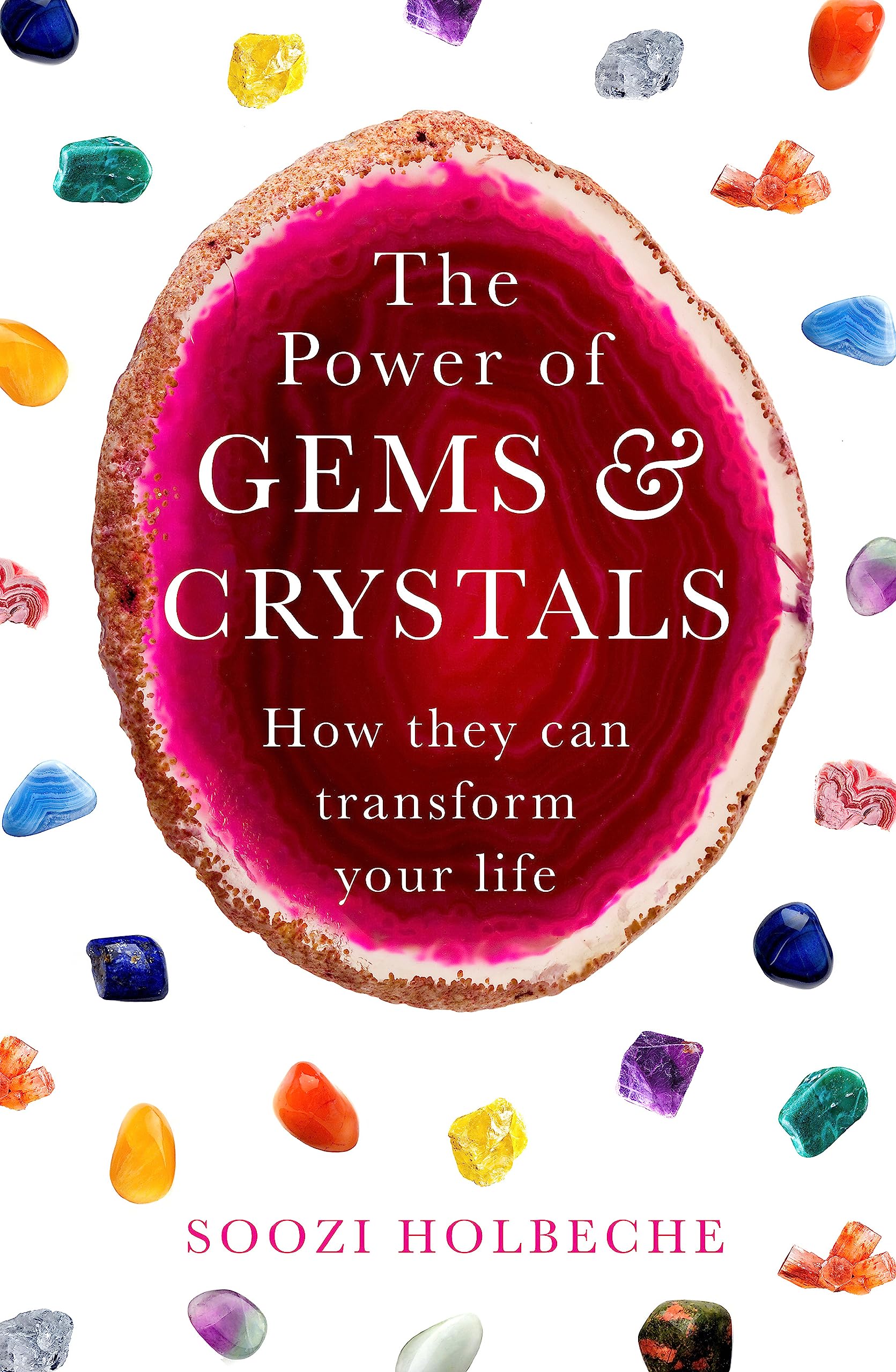 The Power Of Gems And Crystals: How They Can Transform Your Life Religion & Esotericism