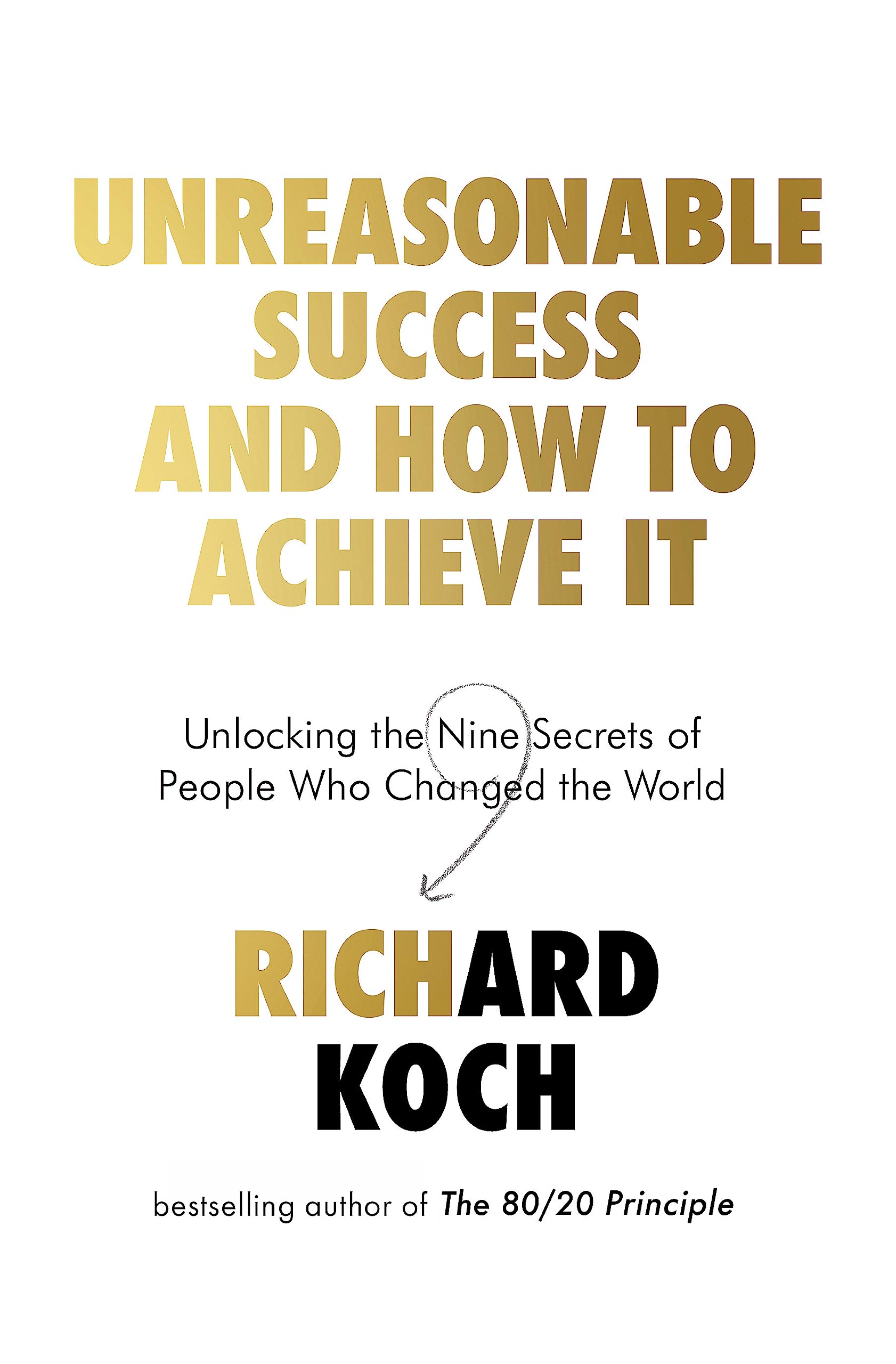 Unreasonable Success and How to Achieve It Law