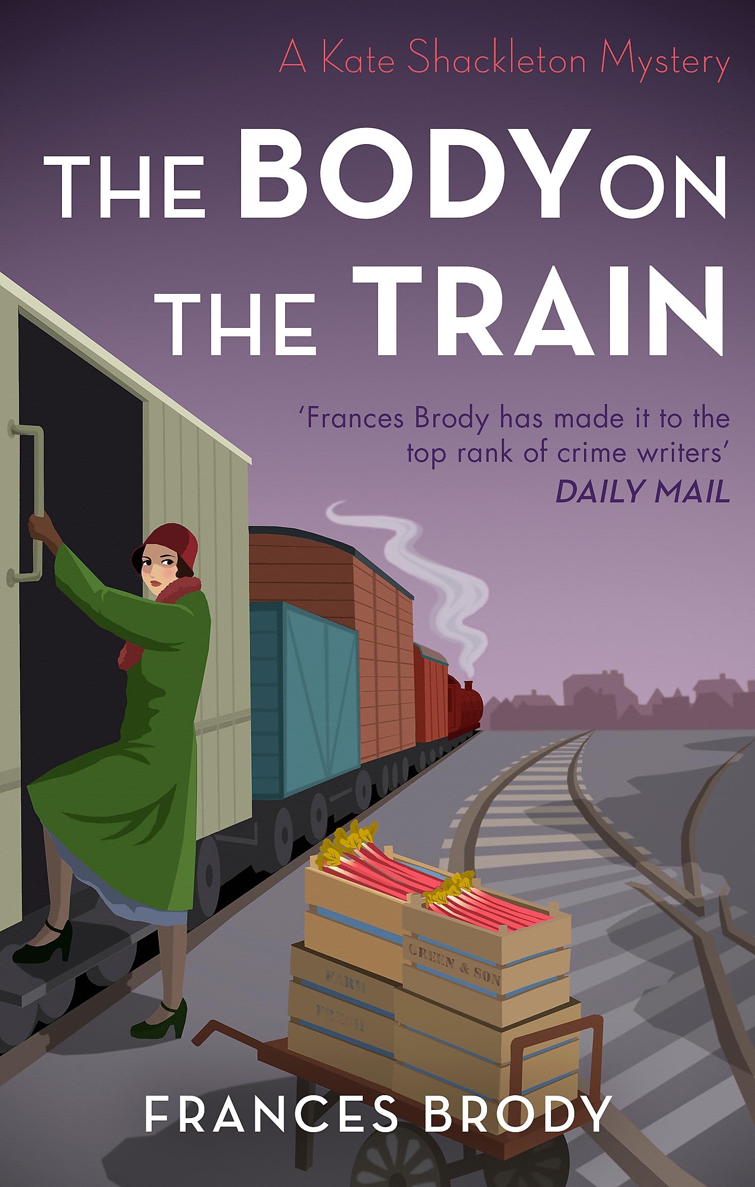The Body on the Train: Book 11 in the Kate Shackleton mysteries Contemporary literature