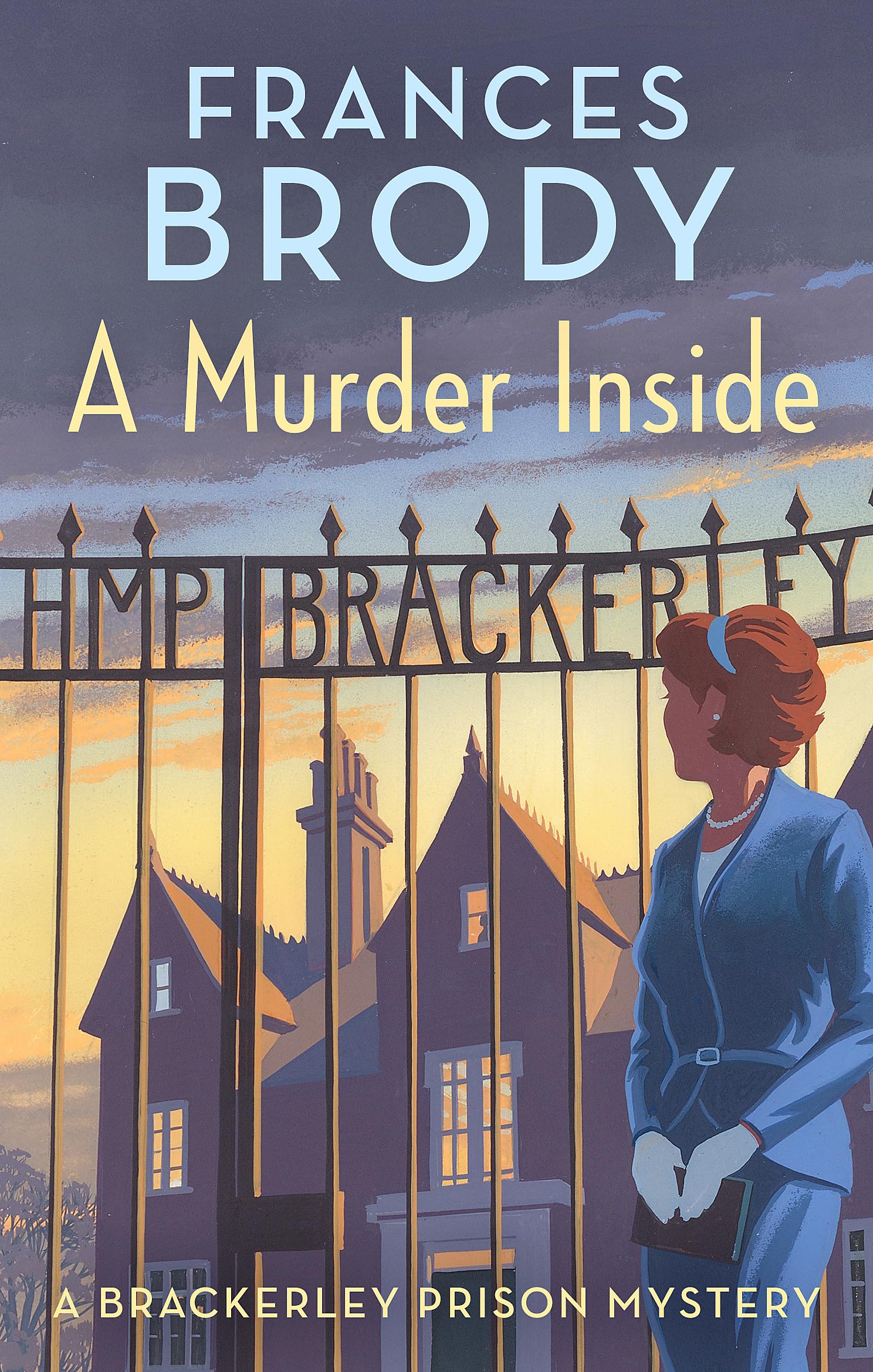 A Murder Inside: The first mystery in a brand new classic crime series (Brackerley Prison Mysteries) Historical Fiction