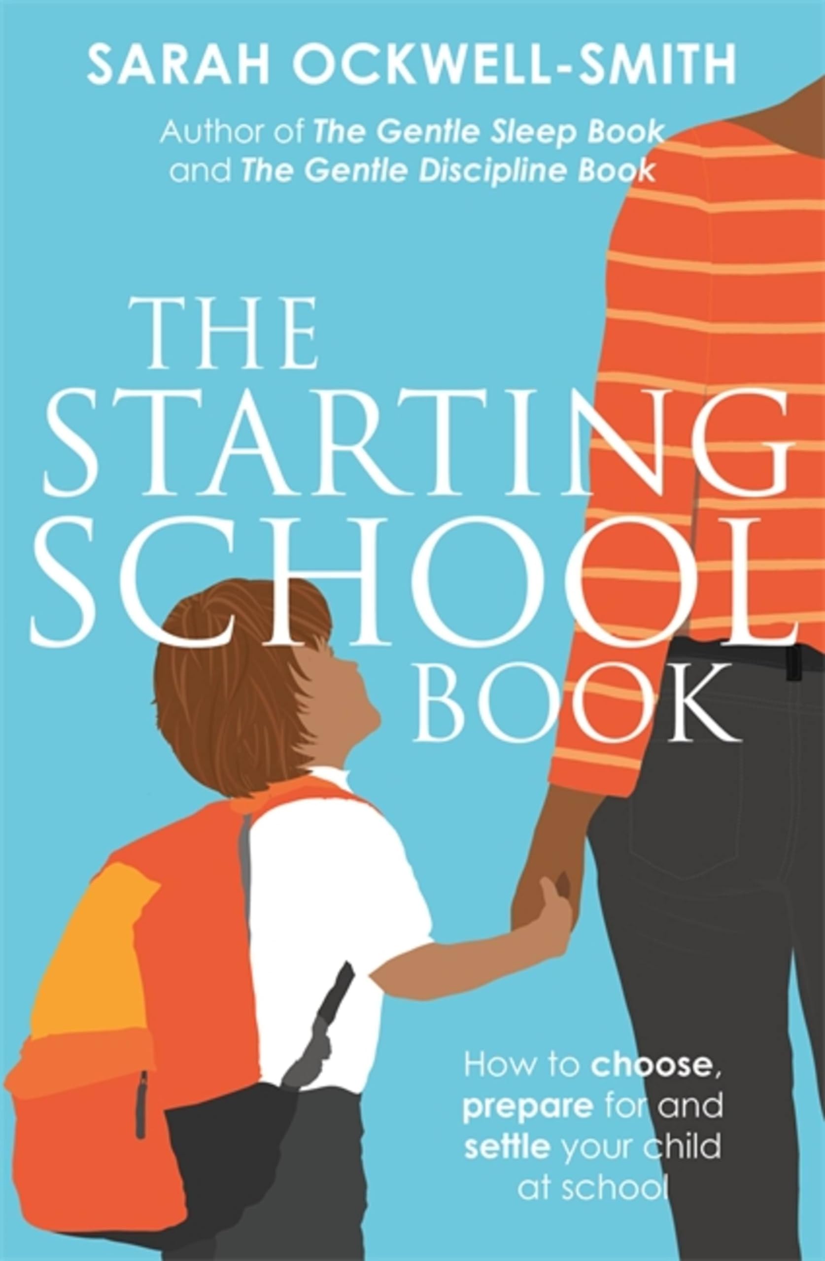 The Starting School Book: How to choose, prepare for and settle your child at school Study Guides