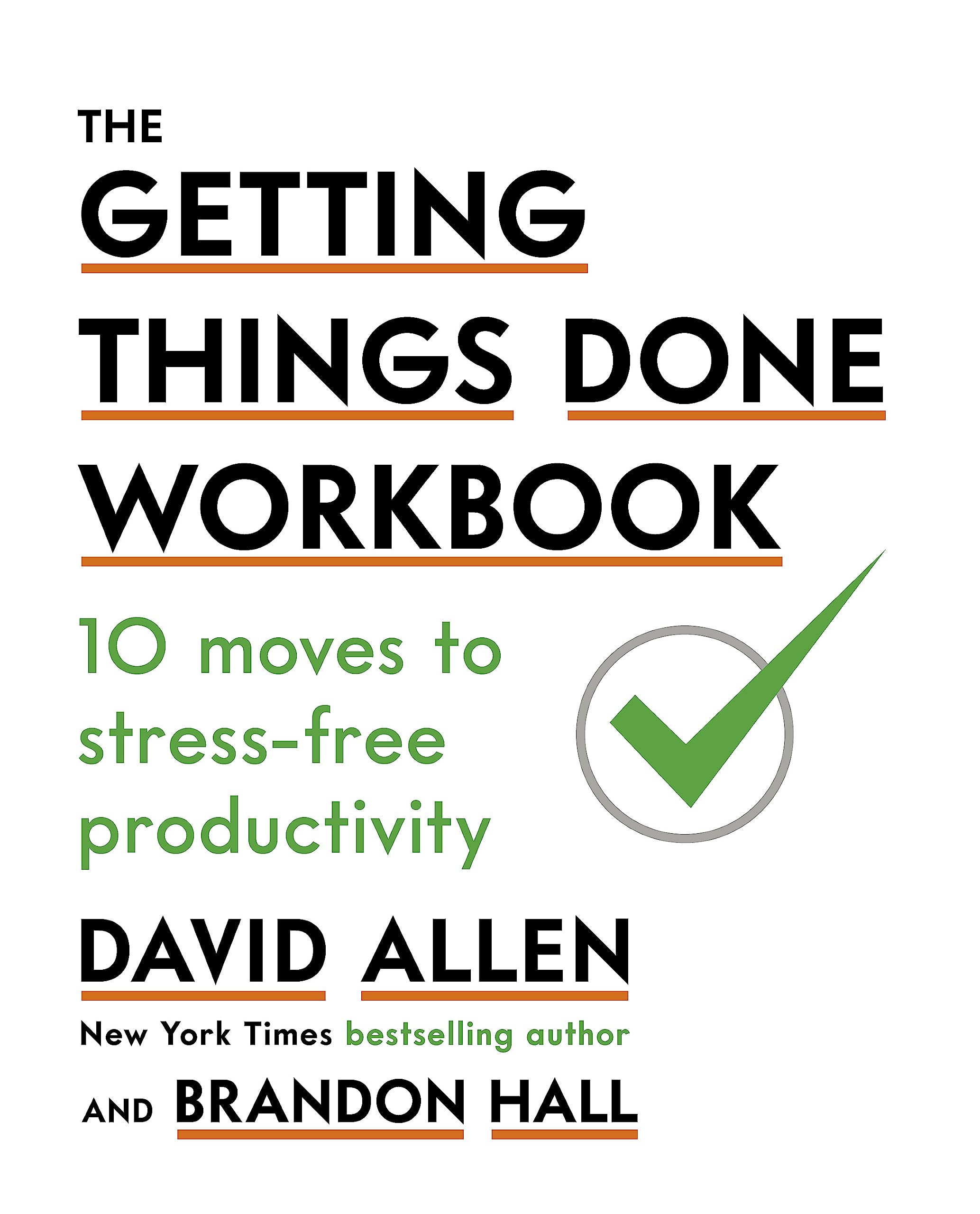 The Getting Things Done Workbook: 10 Moves to Stress-Free Productivity Business, Finance & Career