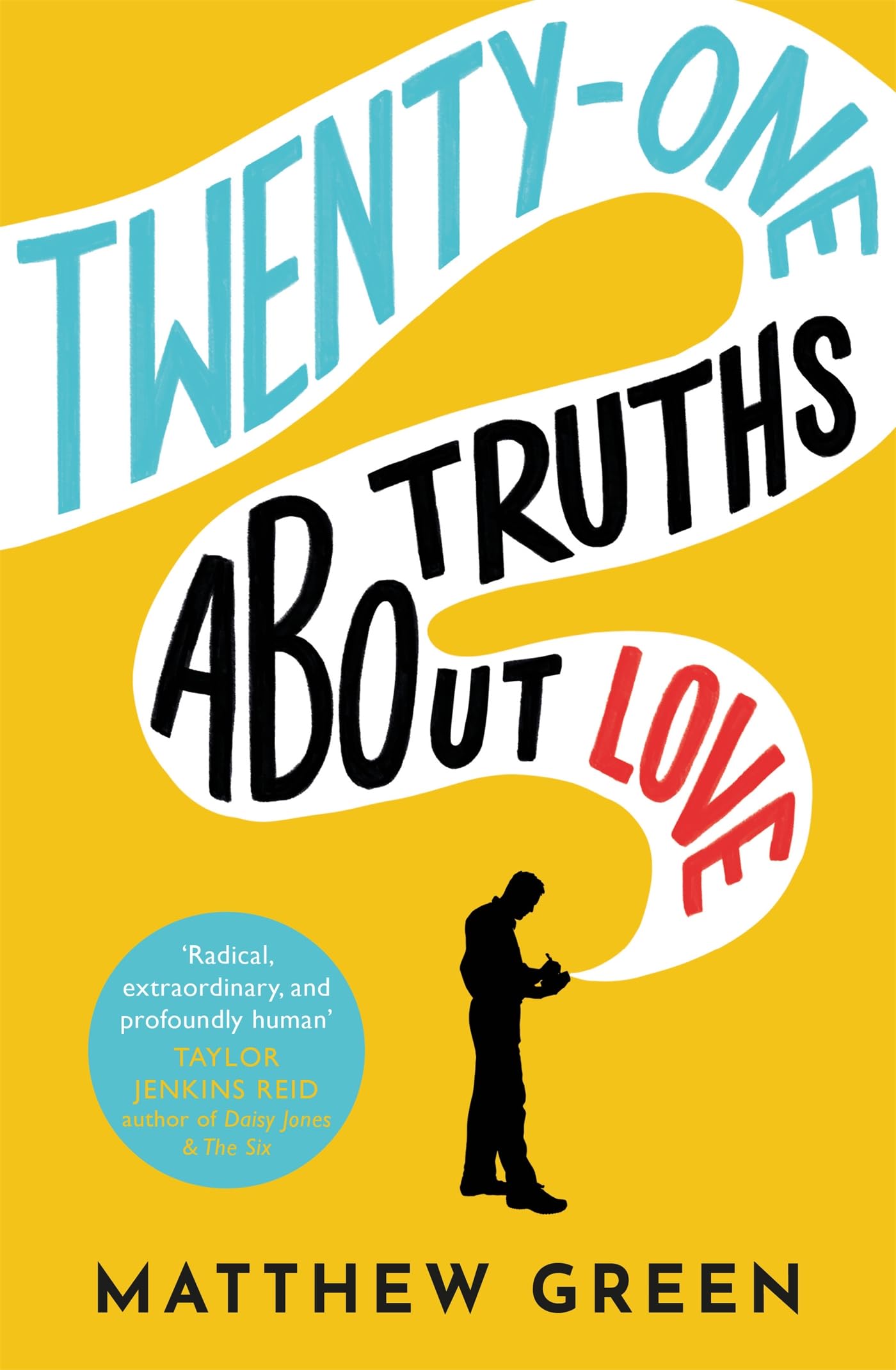 21 Truths About Love: an hilarious and heart-warming love story Humour & Satire