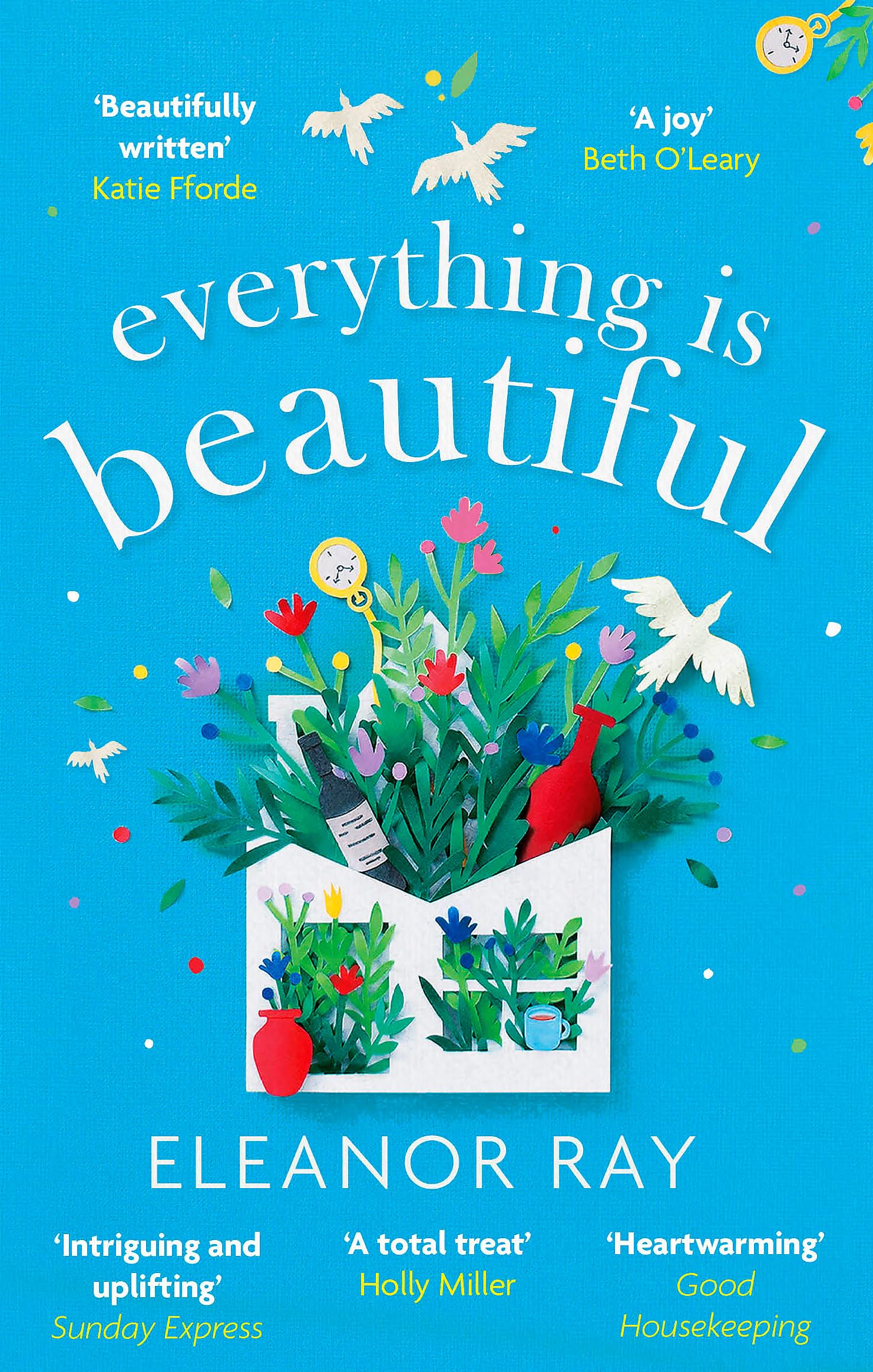 Everything is Beautiful: 'the most uplifting book of the year' Good Housekeeping Contemporary literature