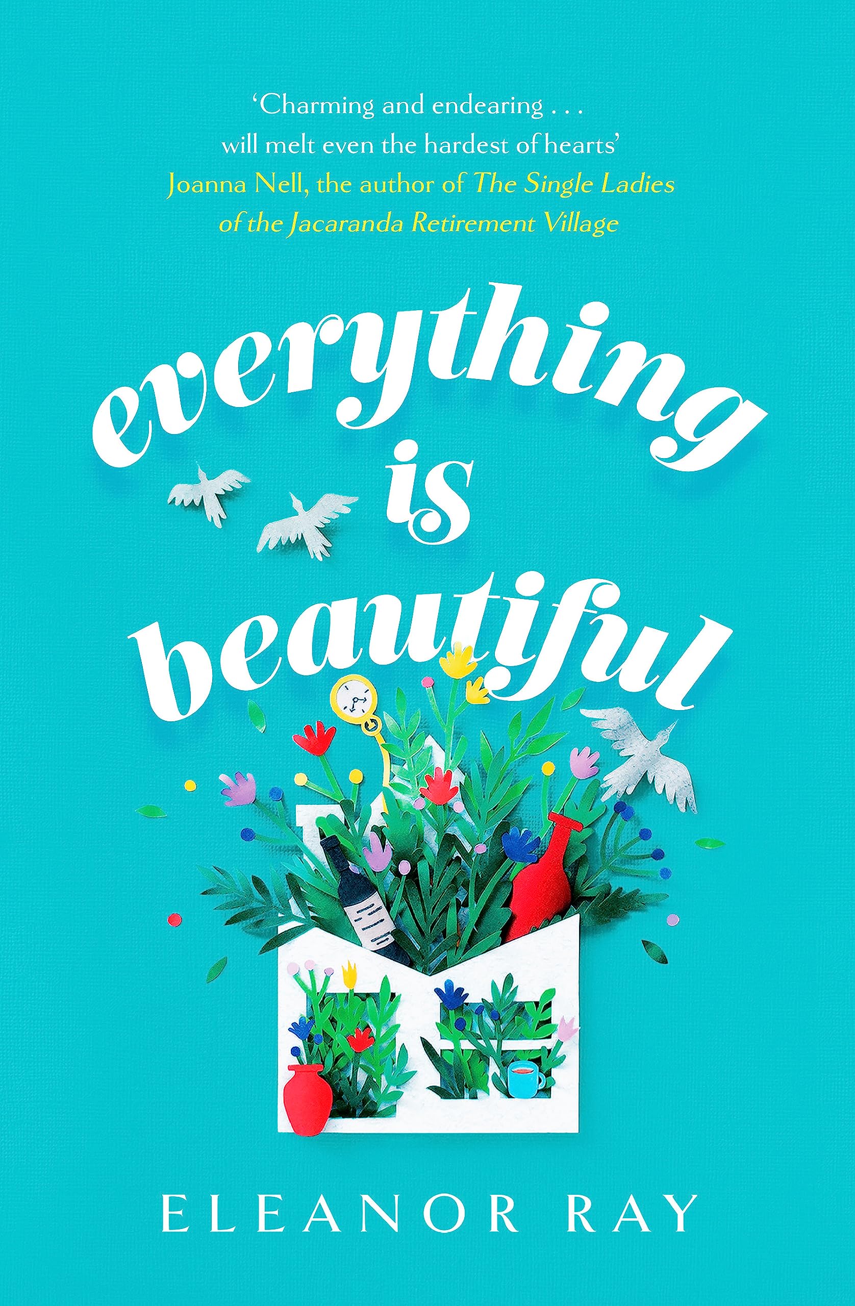 Everything is Beautiful: 'the most uplifting book of the year' Good Housekeeping book