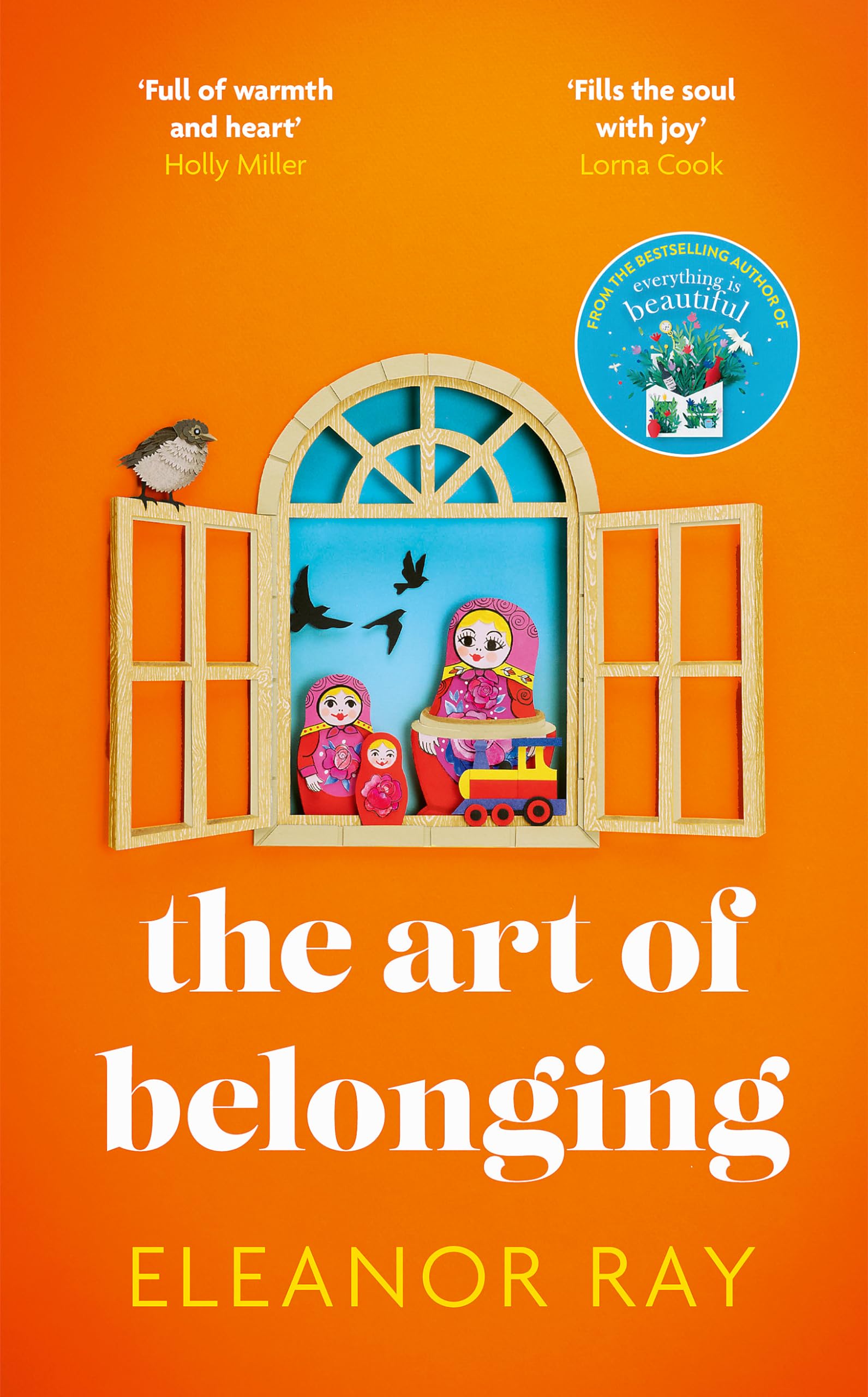 The Art of Belonging: The heartwarming new novel from the author of EVERYTHING IS BEAUTIFUL book